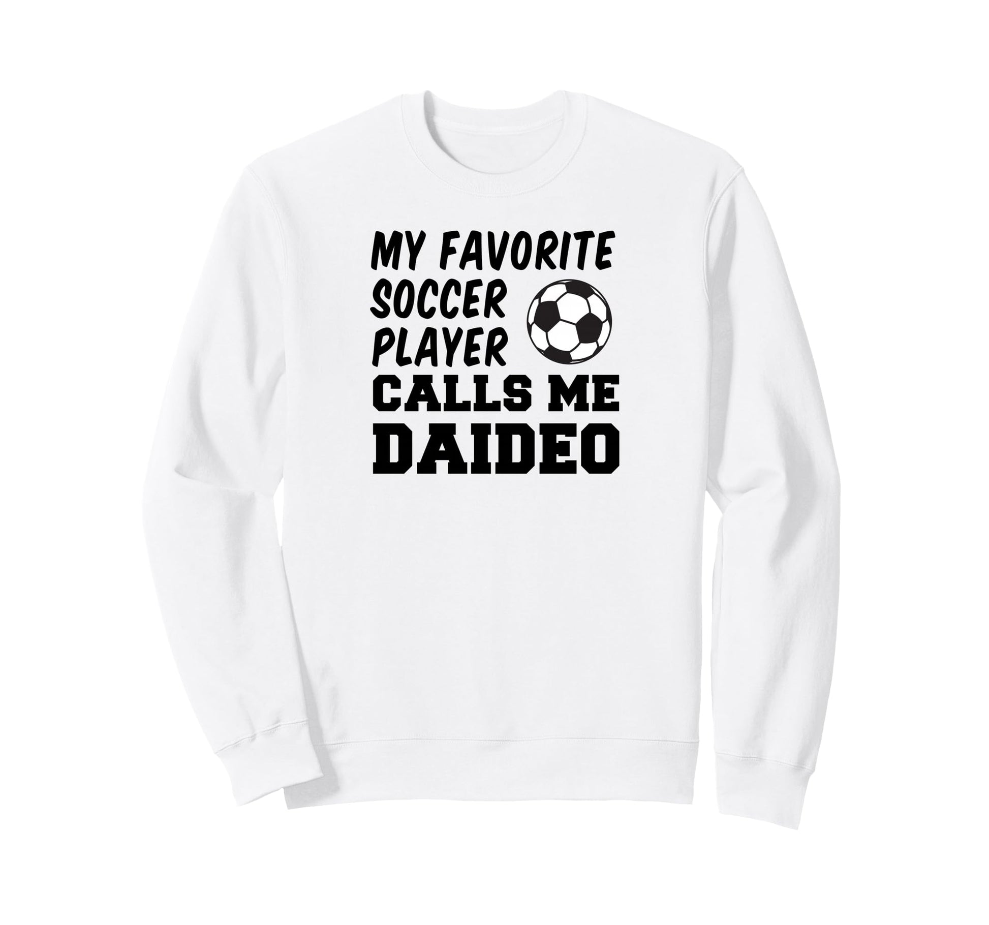 My Favorite Soccer Player Calls Sweatshirt - Casual Everyday Wear Unisex - T-Shirt, Sweatshirt, Hoodie