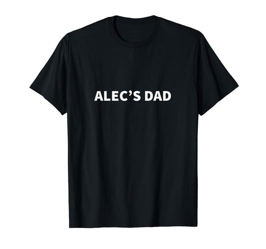 Alecs Dad Fathers Day Personalized T-Shirt - Streetwear Style Men Women - T-Shirt, Sweatshirt, Hoodie
