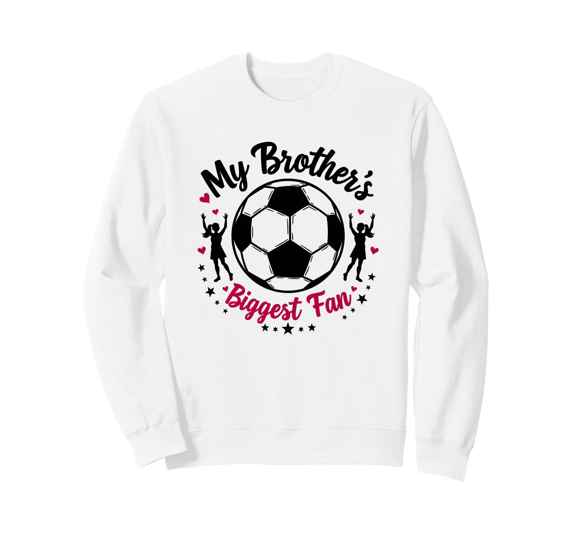 Soccer Sister My Brothers Biggest Fan Sweatshirt - Trendy Graphic Unisex - T-Shirt, Sweatshirt, Hoodie