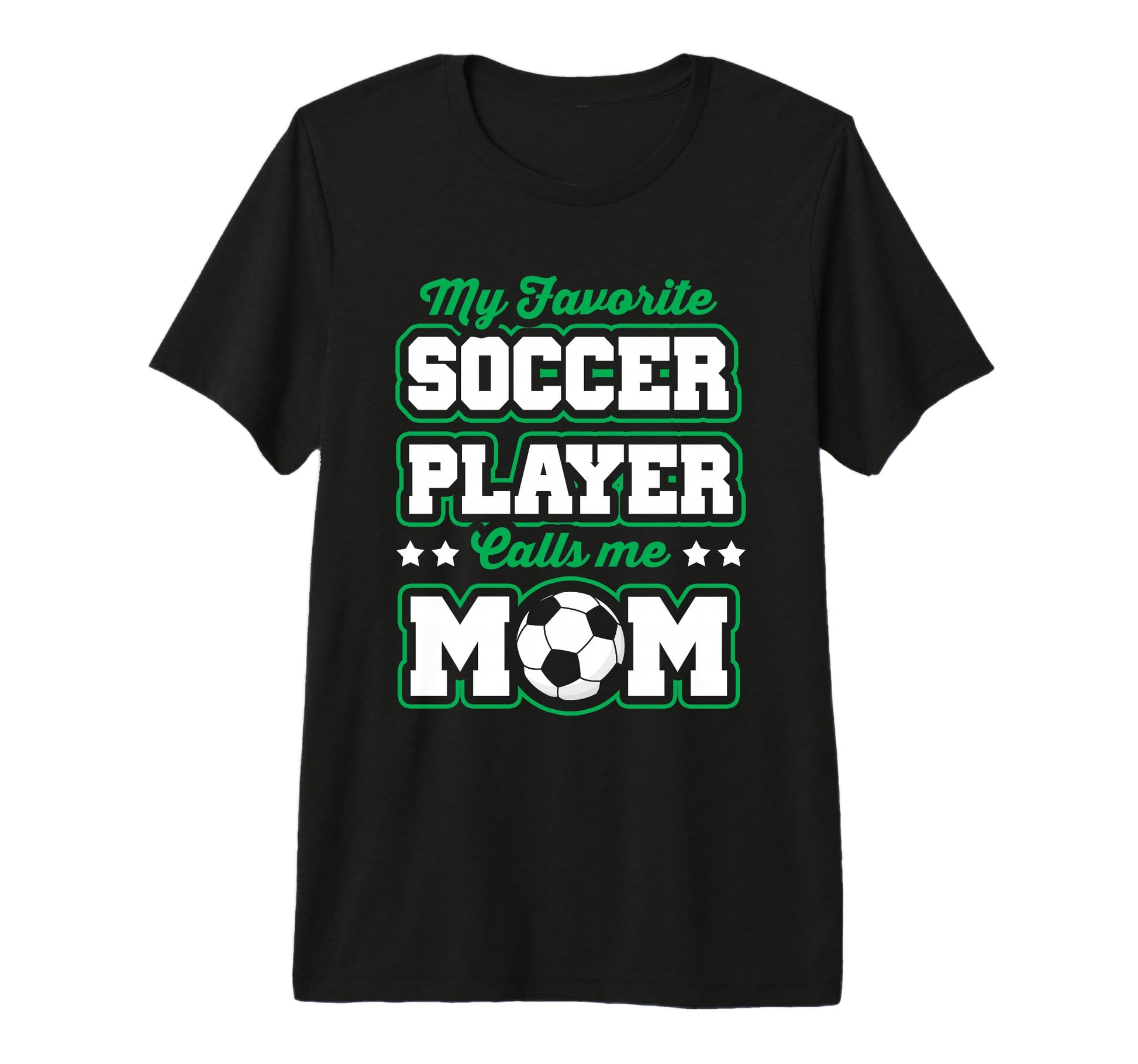 Soccer Mommy My Favorite Soccer T-Shirt - Fun Novelty Design for Adults - T-Shirt, Sweatshirt, Hoodie