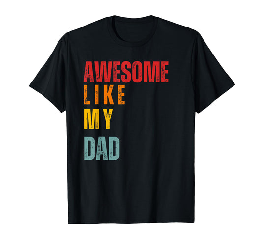 Awesome Like My Dad Funny Hoodie - Minimalist Print Men Women - T-Shirt, Sweatshirt, Hoodie