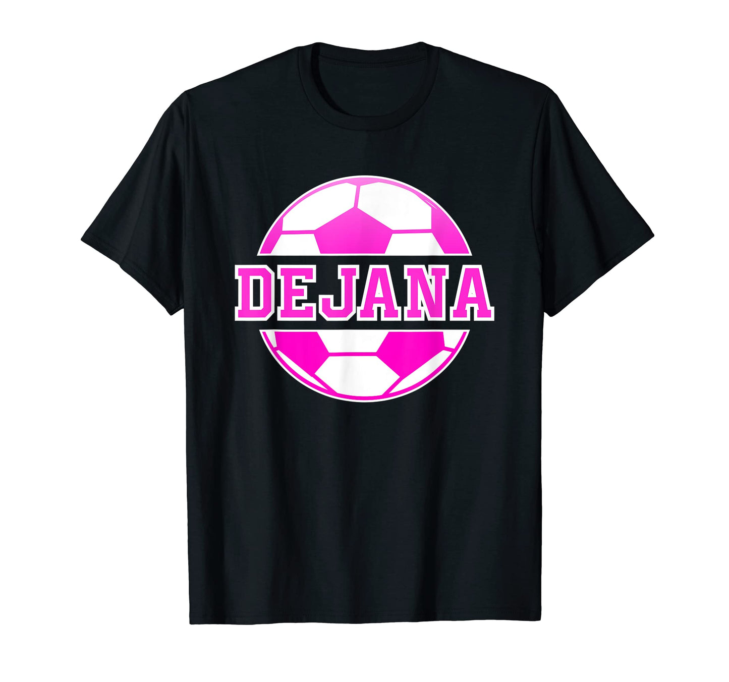 Dejana Name Soccer Play Football Sports T-Shirt - Aesthetic Graphic Unisex - T-Shirt, Sweatshirt, Hoodie