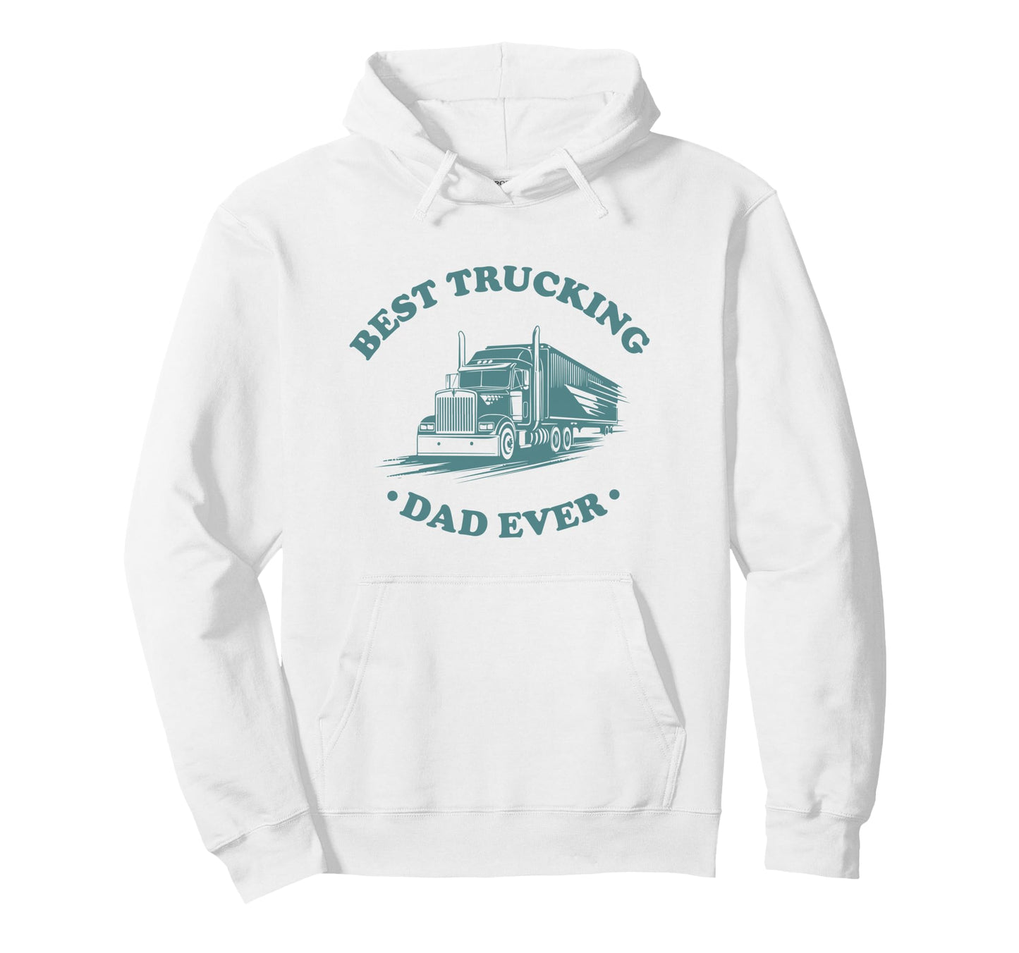 Best Trucking Dad Ever Big Rig Trailer Hoodie - Aesthetic Graphic Unisex - T-Shirt, Sweatshirt, Hoodie