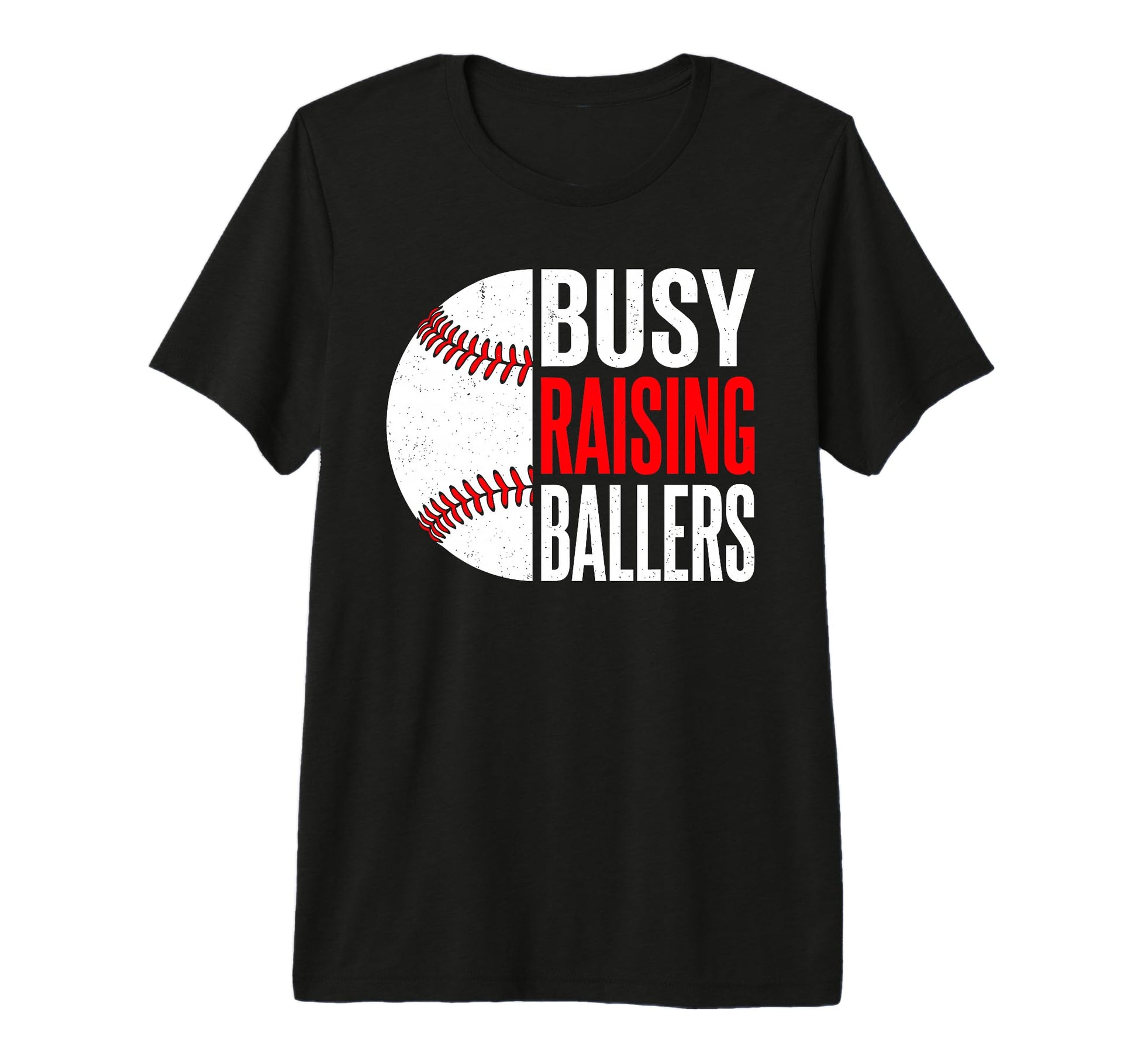 Busy Raising Ballers Baseball T-Shirt - Fun Novelty Design Men Women - T-Shirt, Sweatshirt, Hoodie