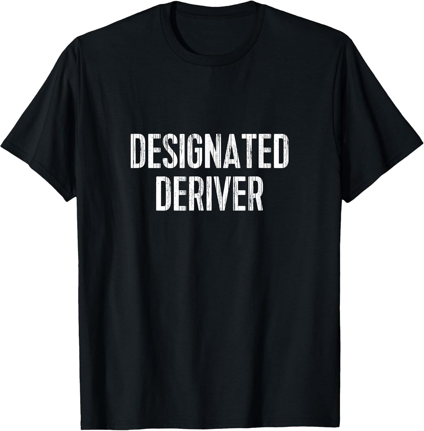Funny Calculus Math TShirt: Designated Deriver Tee T-Shirt Unisex T-shirt, Sweatshirt, Hoodie, Long Sleeve Tee - T-Shirt, Sweatshirt, Hoodie