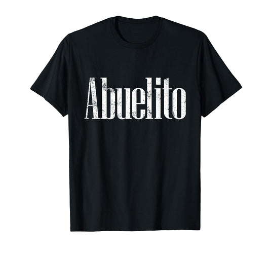 Abuelito Grandfather Spanish Grandpa T-Shirt - Trendy Graphic for Adults - T-Shirt, Sweatshirt, Hoodie