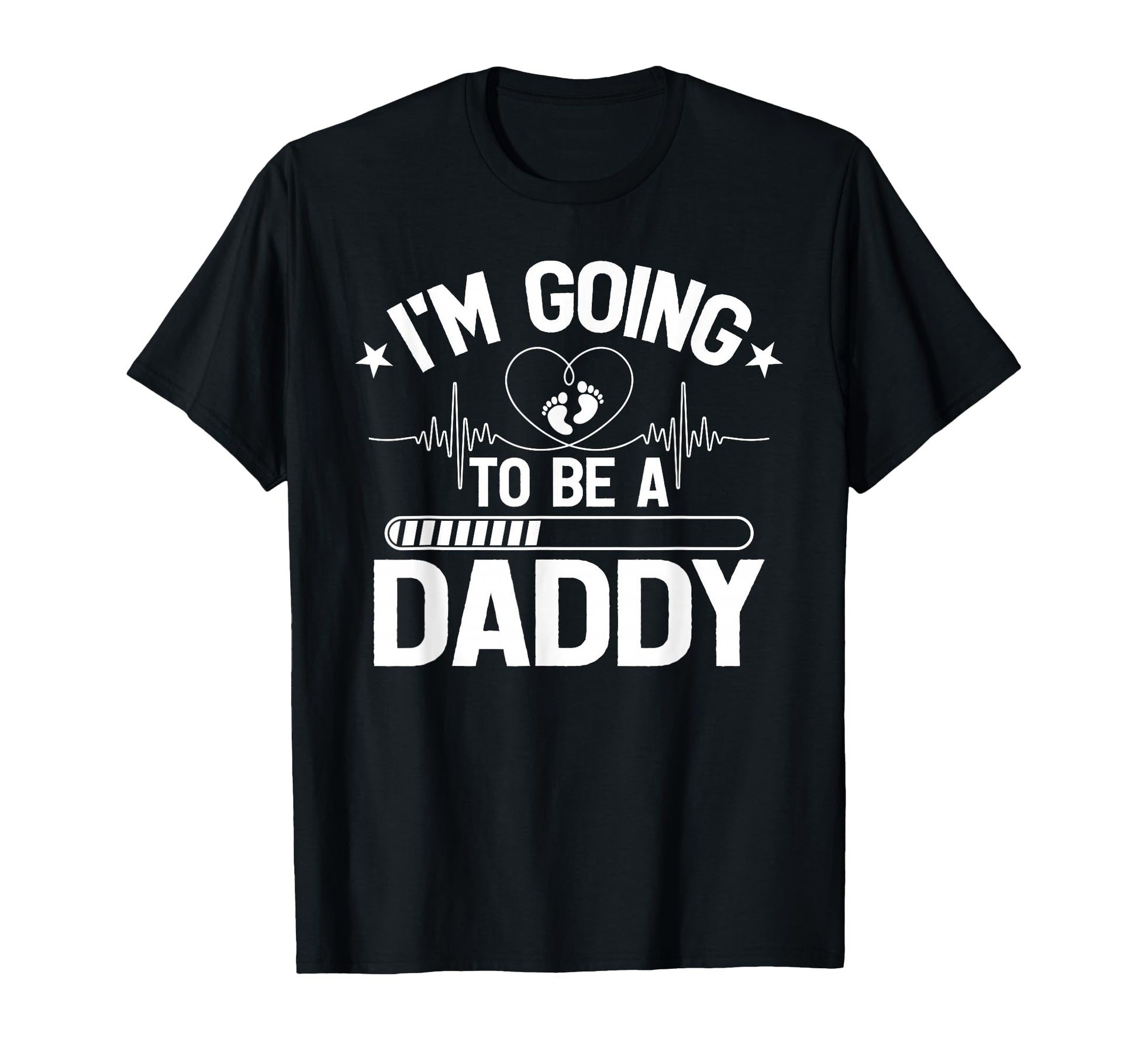 Im Going To Be Daddy Fathers Day New T-Shirt - Casual Everyday Wear Unisex - T-Shirt, Sweatshirt, Hoodie