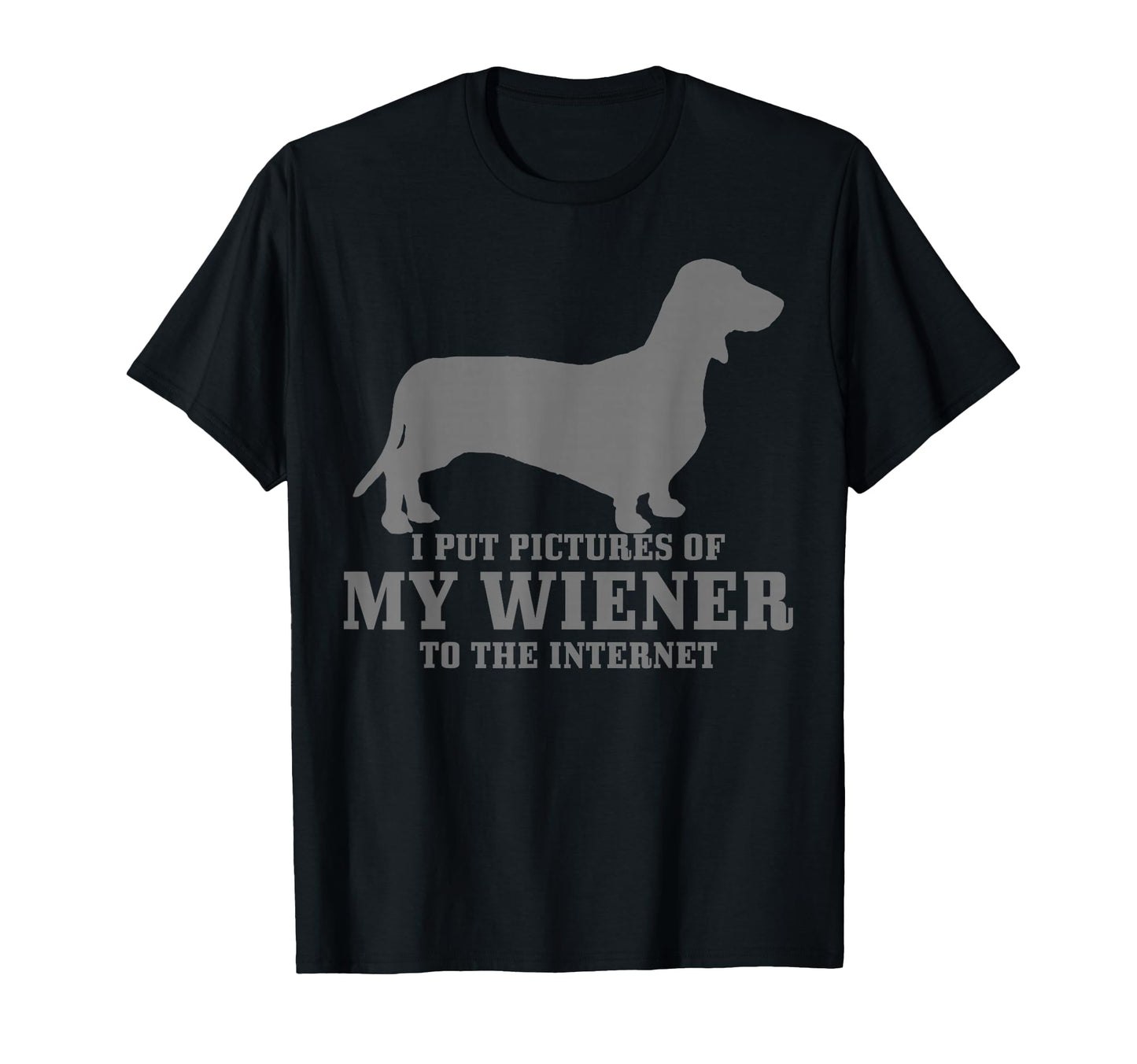 Wiener Dog Funny Weiner Doxie T-Shirt - Novelty Apparel Men Women - T-Shirt, Sweatshirt, Hoodie