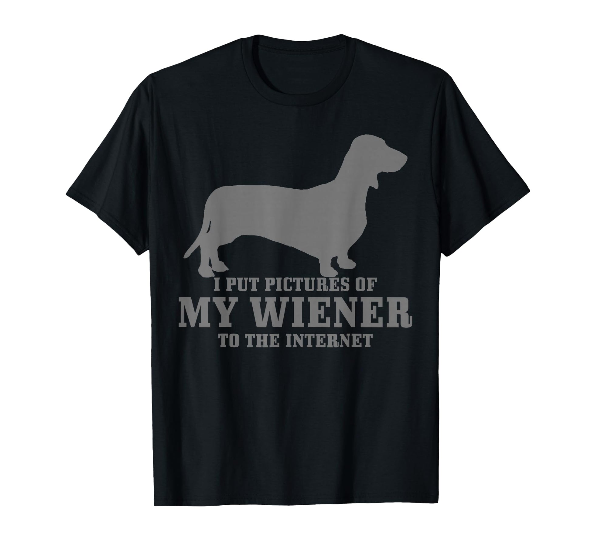 Wiener Dog Funny Weiner Doxie T-Shirt - Novelty Apparel Men Women - T-Shirt, Sweatshirt, Hoodie
