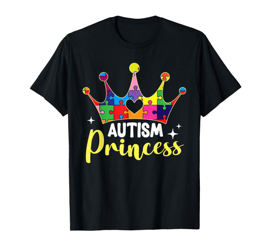 Autism Princess Daughter Autism T-Shirt - Casual Everyday Wear Unisex - T-Shirt, Sweatshirt, Hoodie