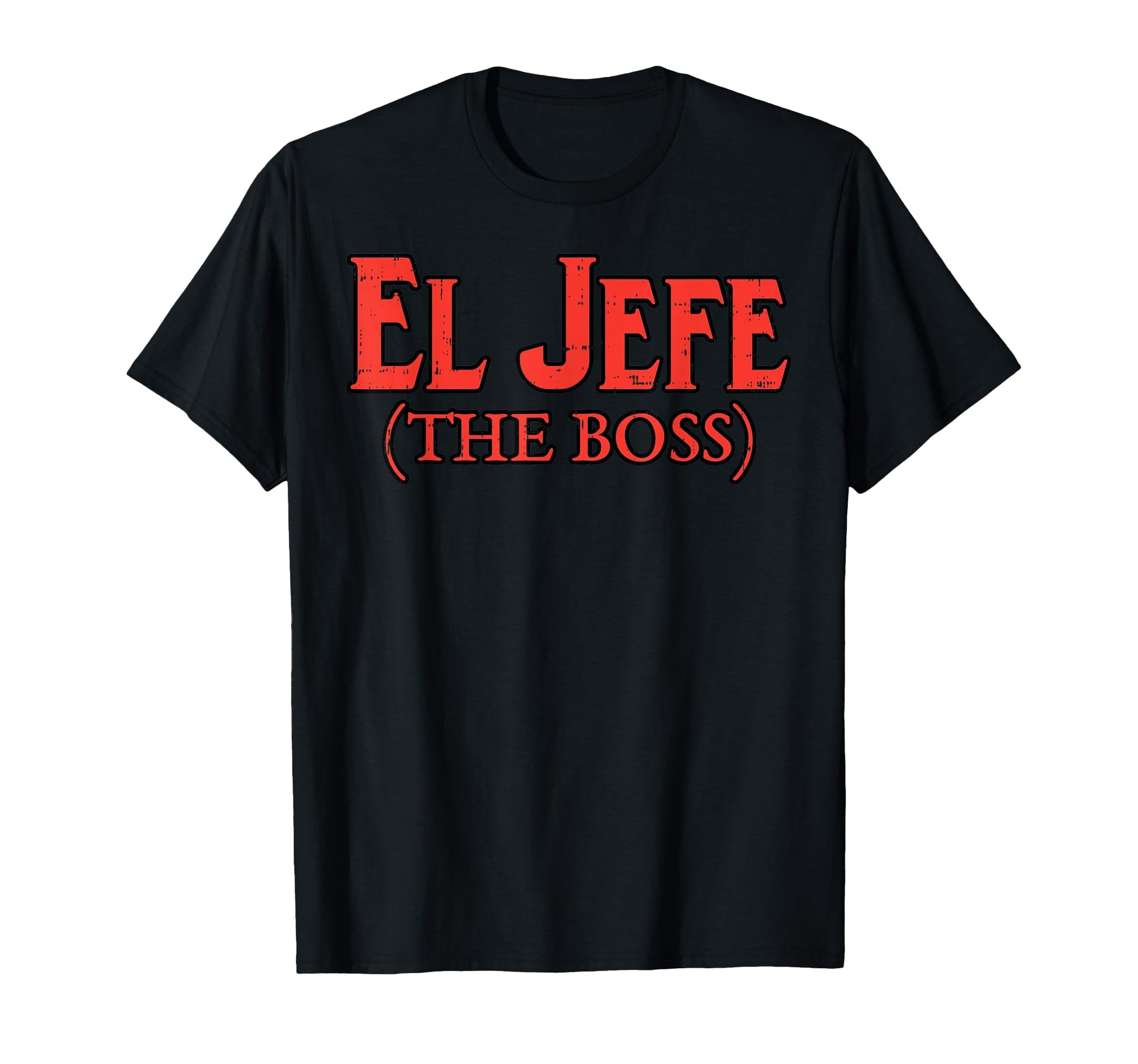 El Jefe Boss Funny Cinco De Mayo T-Shirt - Casual Everyday Wear Unisex - T-Shirt, Sweatshirt, Hoodie