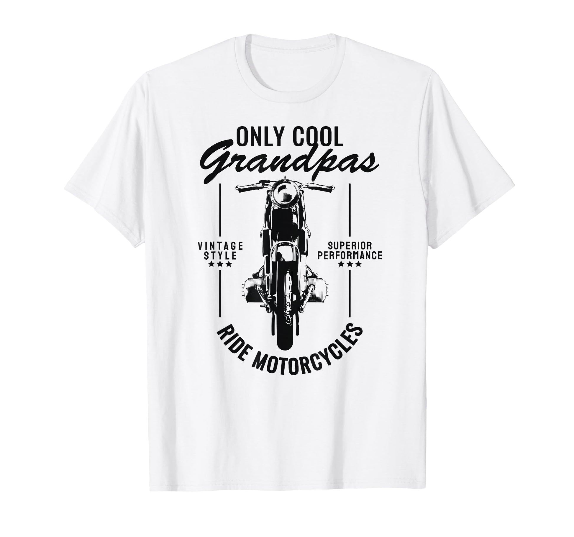 Only Grandpas Ride Motorcycles Funny T-Shirt - Novelty Apparel for Adults - T-Shirt, Sweatshirt, Hoodie