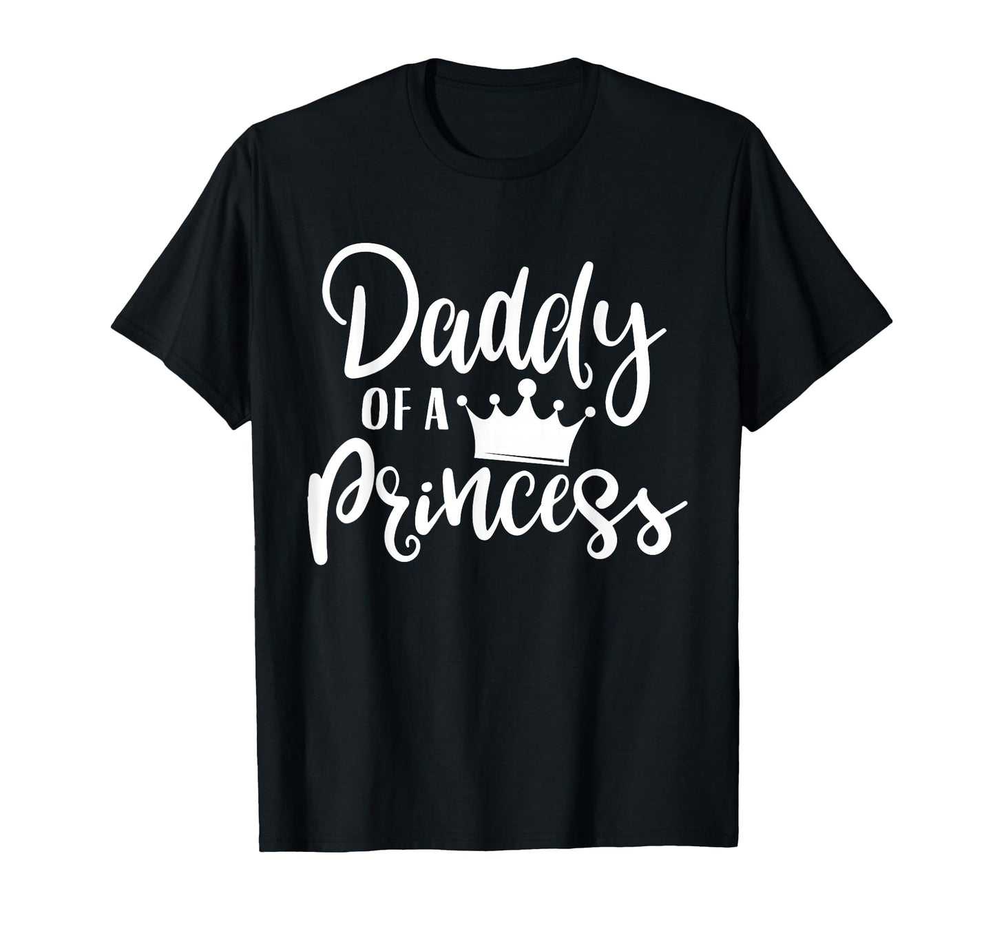 Fathers Day Tops Daddy Princess Mens Black T-Shirt - Trendy Graphic Unisex - T-Shirt, Sweatshirt, Hoodie