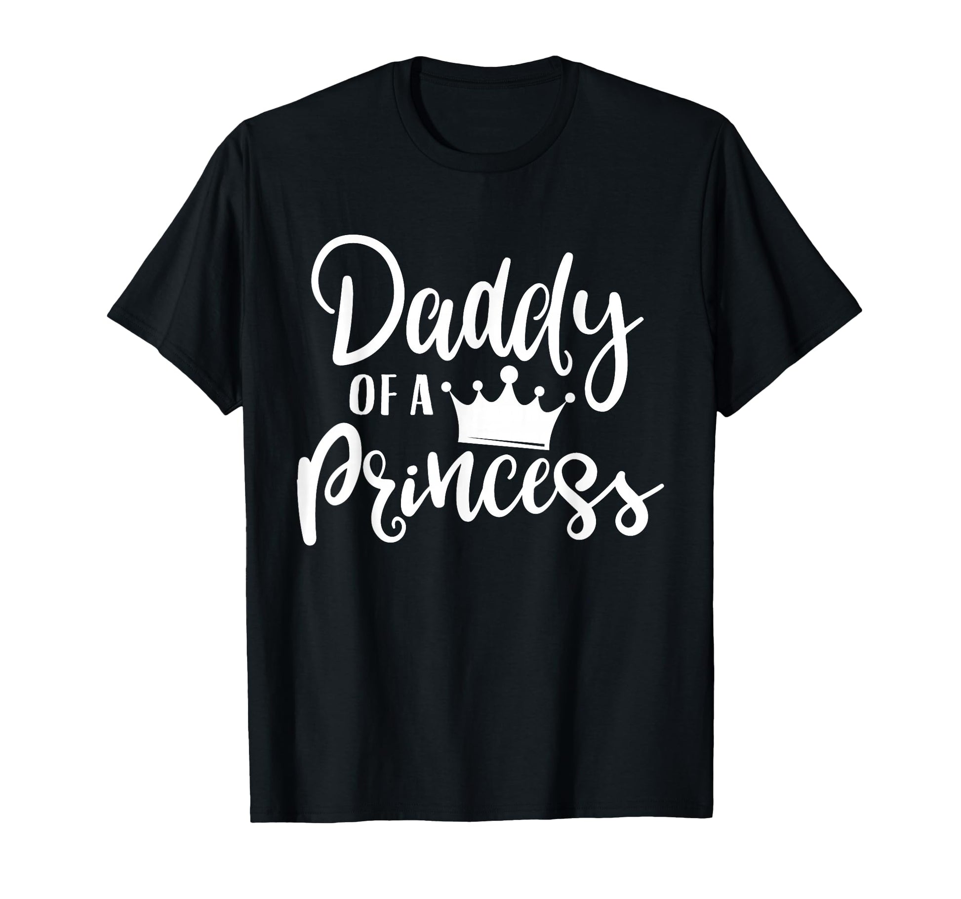 Fathers Day Tops Daddy Princess Mens Black T-Shirt - Trendy Graphic Unisex - T-Shirt, Sweatshirt, Hoodie