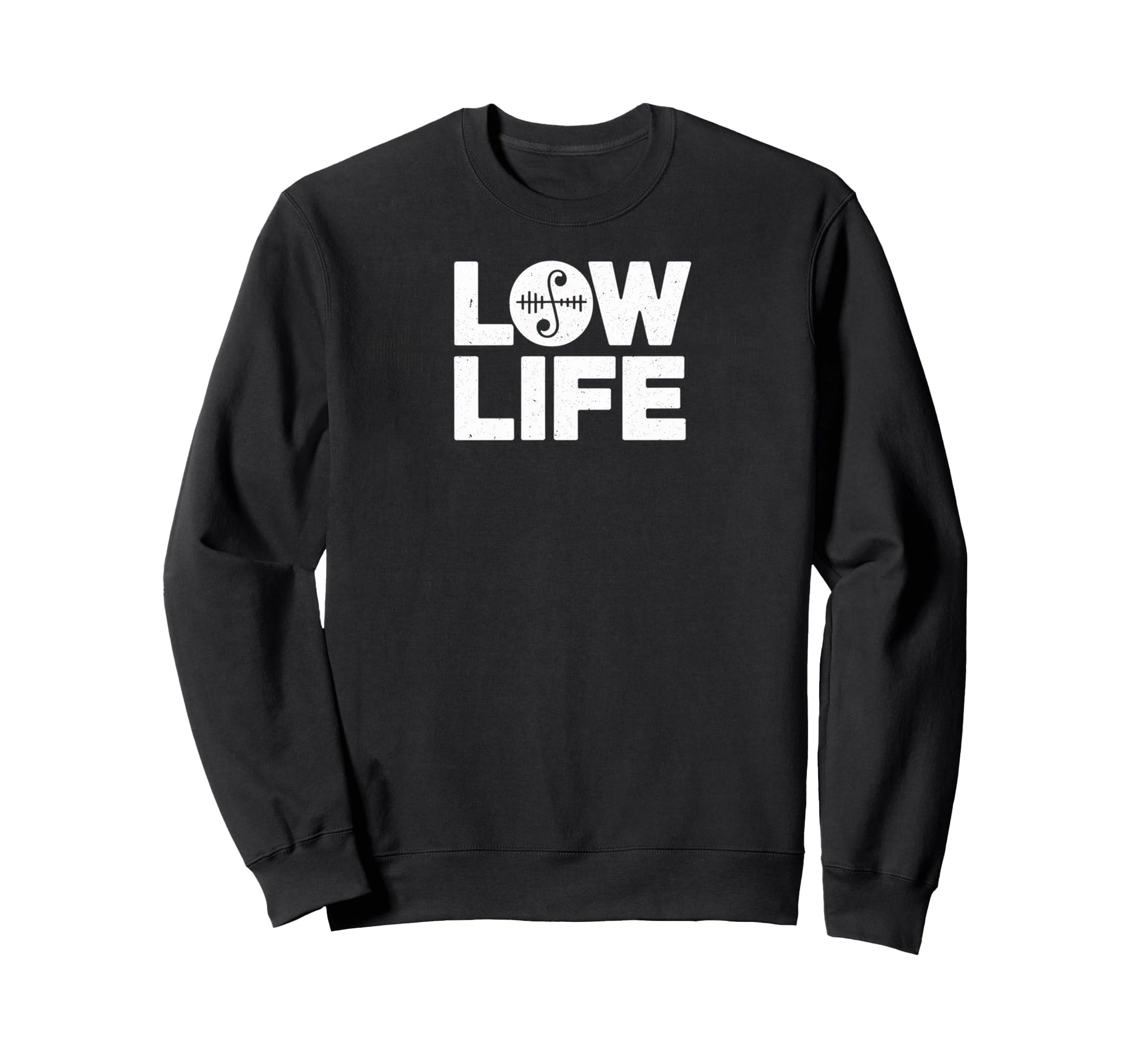 Low Life Bass Clef Guitar Sweatshirt - Fun Novelty Design for Adults - T-Shirt, Sweatshirt, Hoodie