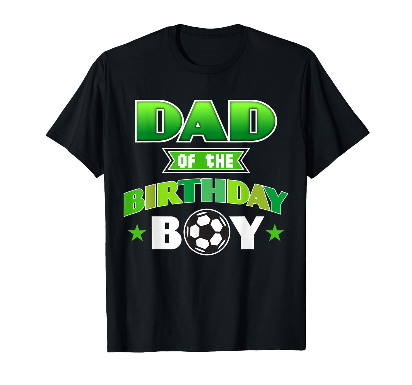 Dad Birthday Soccer Party Family T-Shirt - Aesthetic Graphic for Adults - T-Shirt, Sweatshirt, Hoodie