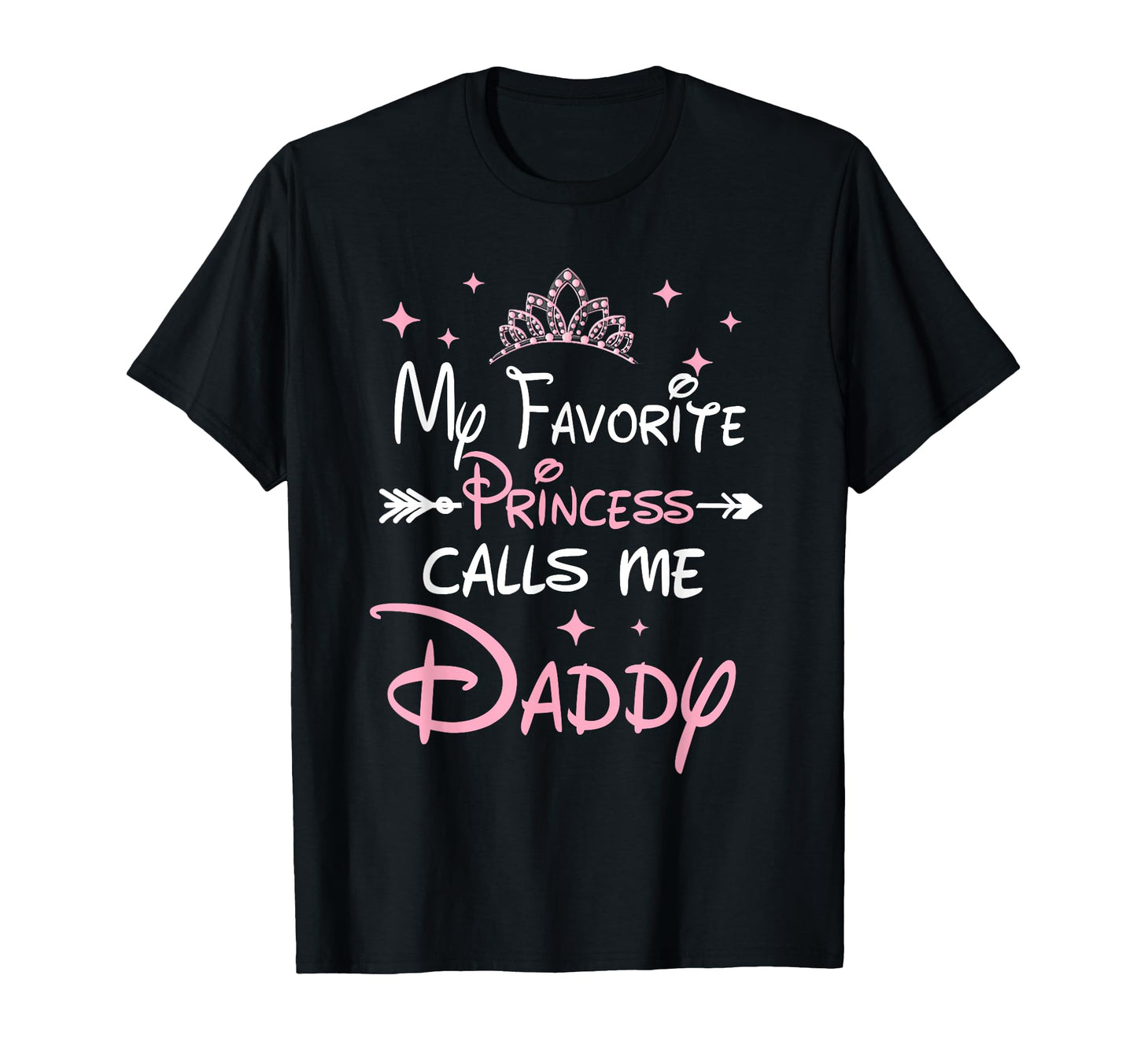 My Favorite Princess Calls Me Daddy T-Shirt - Custom Art Print Unisex - T-Shirt, Sweatshirt, Hoodie
