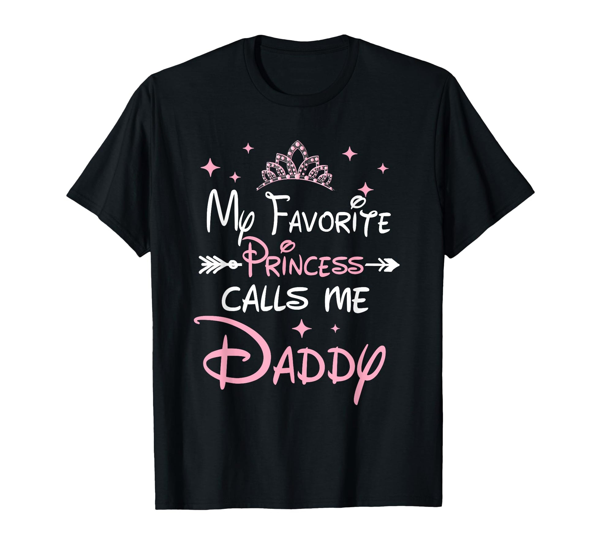 My Favorite Princess Calls Me Daddy T-Shirt - Custom Art Print Unisex - T-Shirt, Sweatshirt, Hoodie