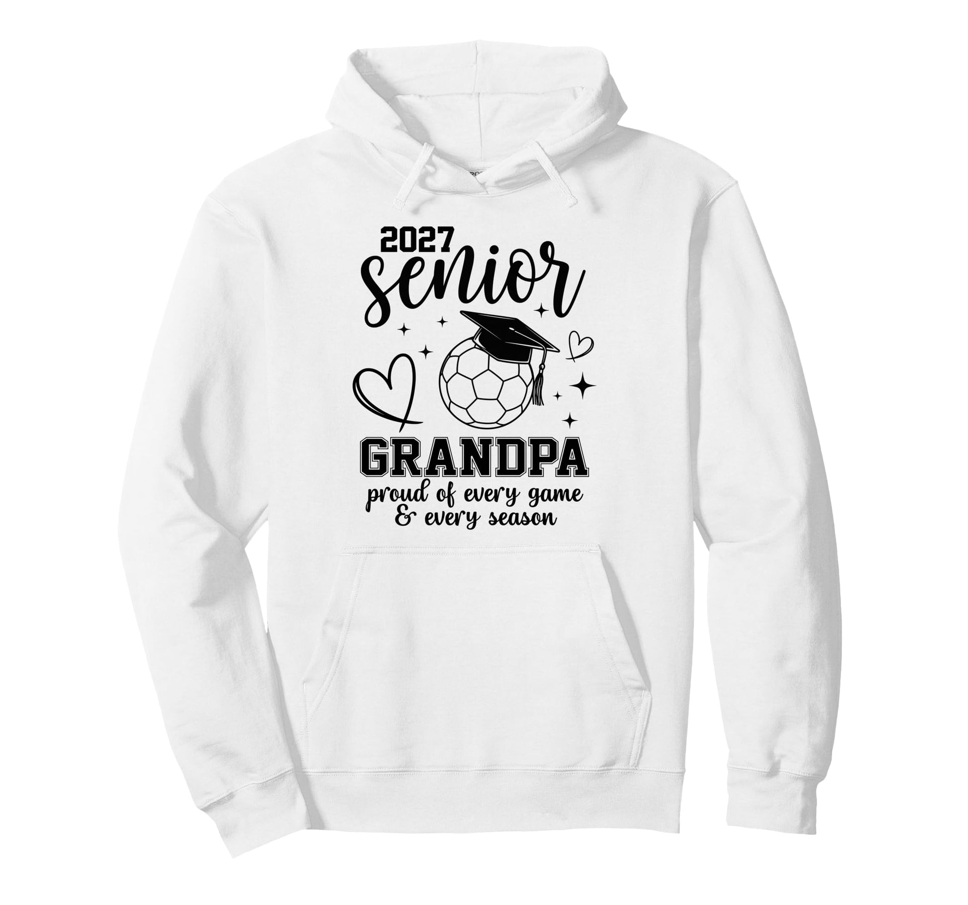 2027 Senior Soccer Grandpa Proud Hoodie - Casual Everyday Wear Men Women - T-Shirt, Sweatshirt, Hoodie