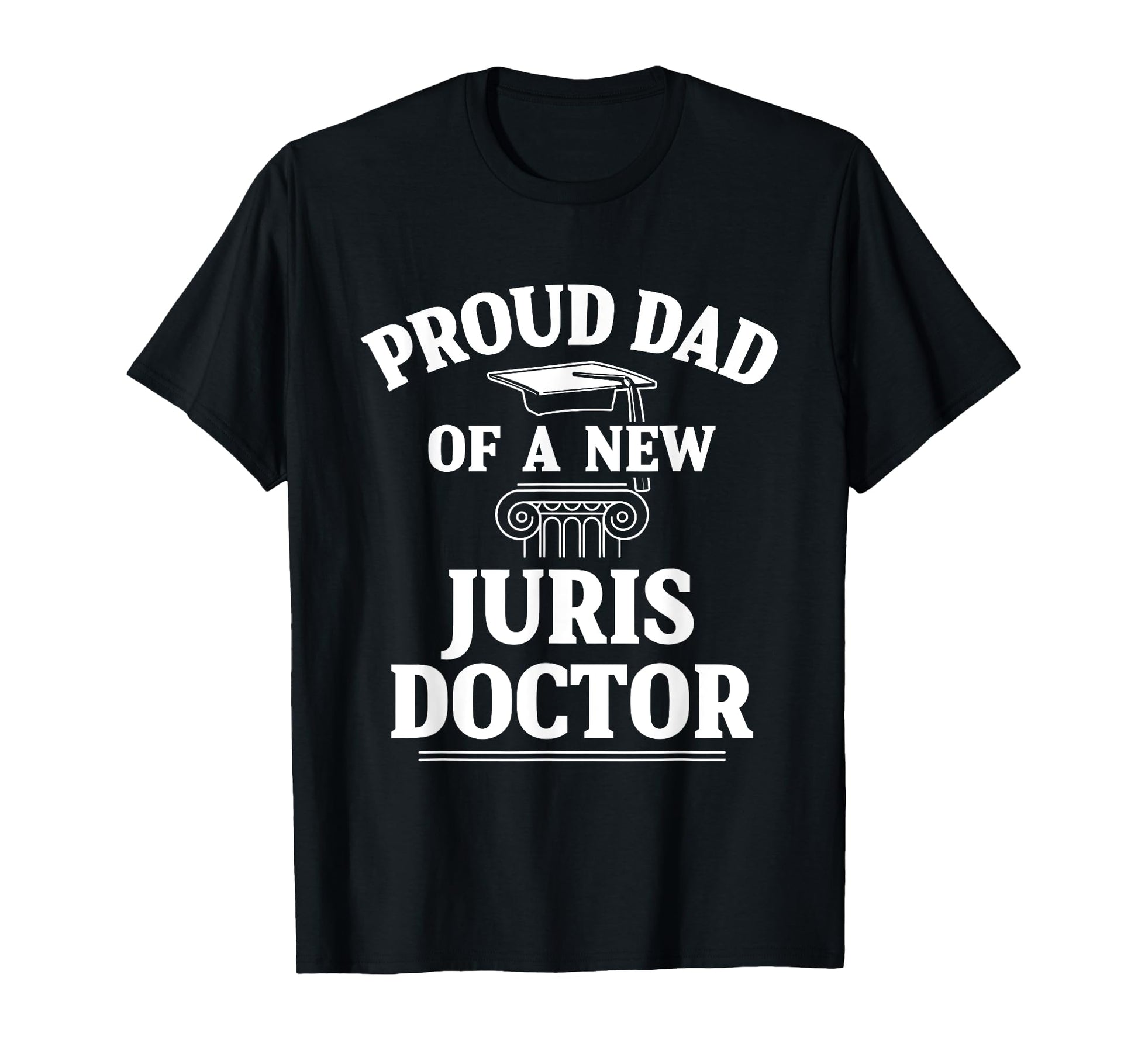 Juris Doctor Jurisprudence Dad Law T-Shirt - Novelty Apparel for Adults - T-Shirt, Sweatshirt, Hoodie