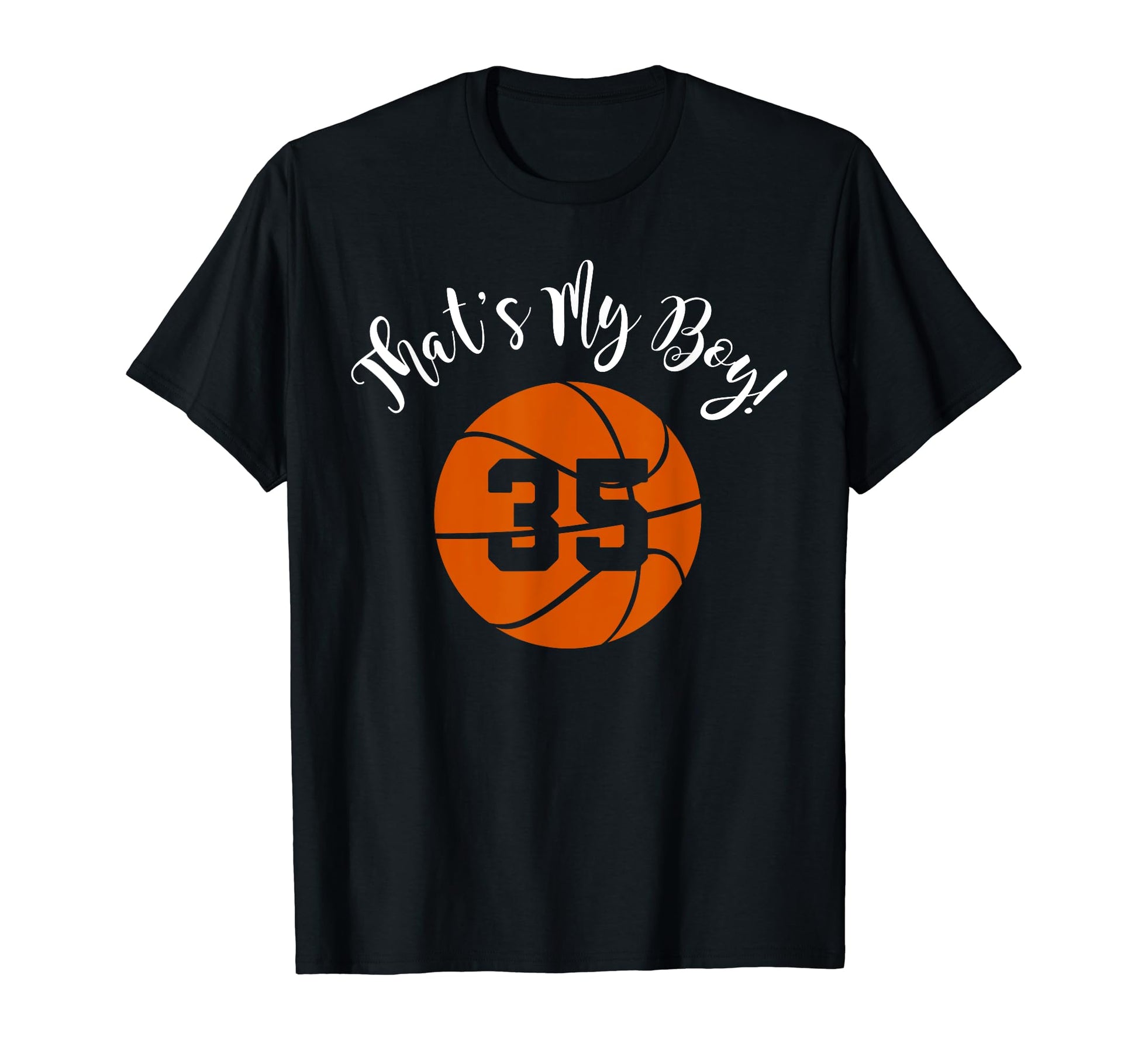 Thats My 35 Basketball Player T-Shirt - Casual Everyday Wear for Adults - T-Shirt, Sweatshirt, Hoodie