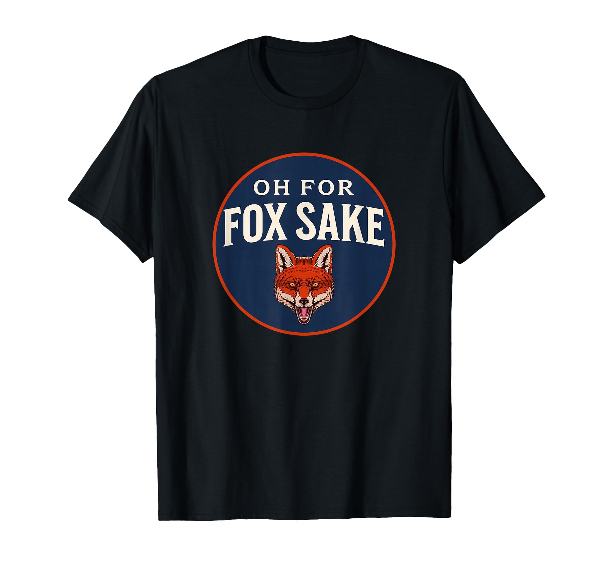 Oh Fox Sake Funny Animal Pun Dad Joke T-Shirt - Casual Everyday Wear Unisex - T-Shirt, Sweatshirt, Hoodie
