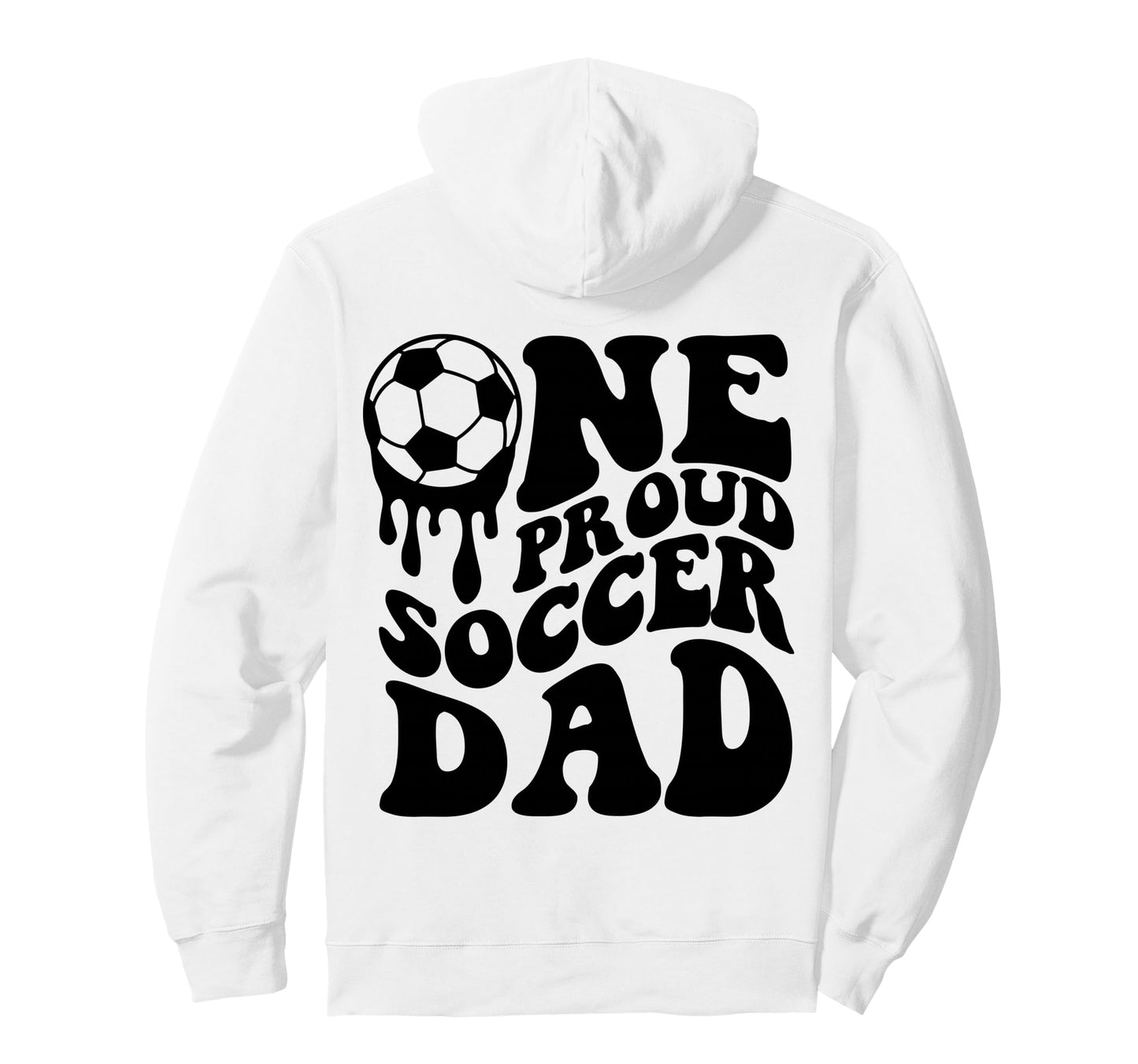Soccer Dad Soccer Ball Drip Back Soccer Hoodie - Unique Graphic Men Women - T-Shirt, Sweatshirt, Hoodie