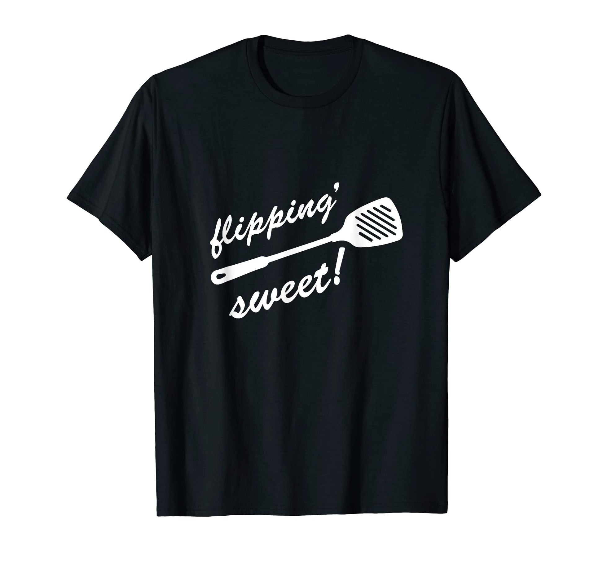 Flipping Sweet Spatula Funny Joke T-Shirt - Aesthetic Graphic Men Women - T-Shirt, Sweatshirt, Hoodie