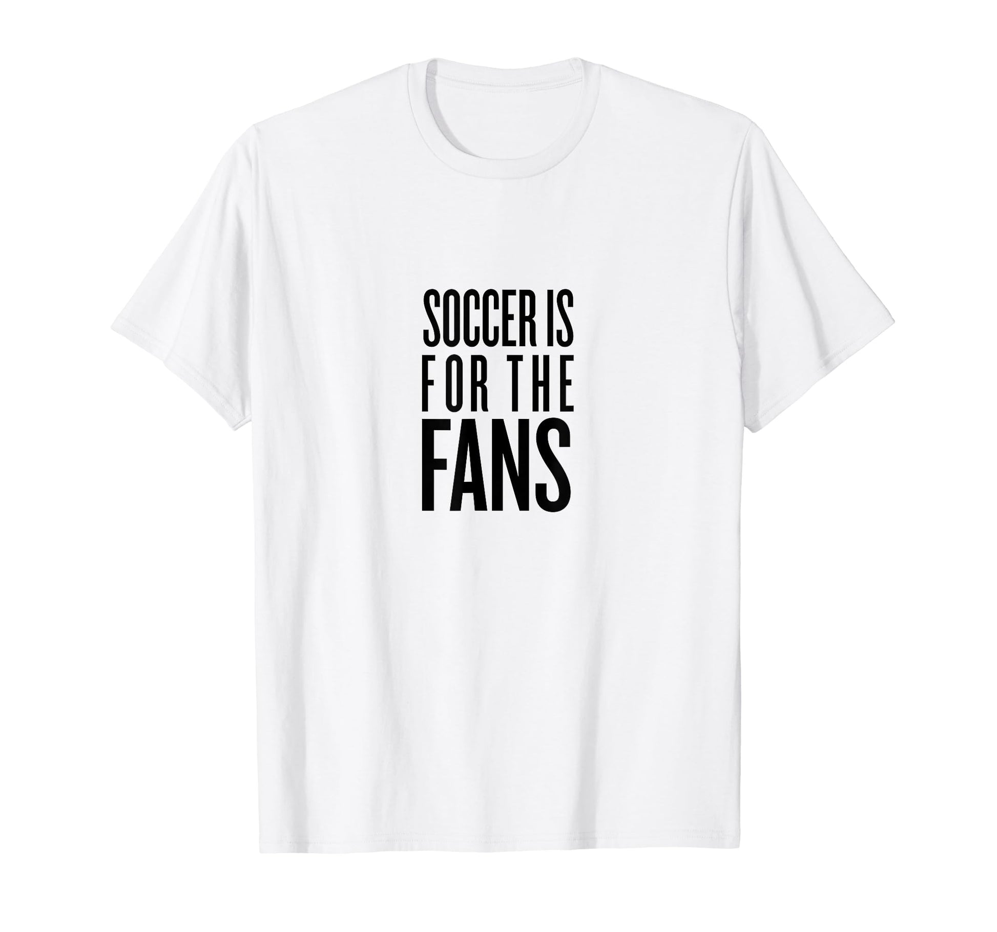 Soccer Fans Related Products T-Shirt - Graphic Print Men Women - T-Shirt, Sweatshirt, Hoodie