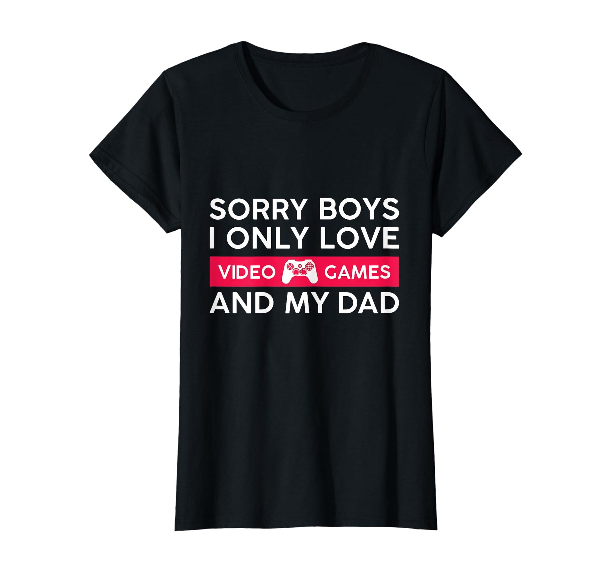 Funny Sorry I Only Love Video Games T-Shirt - Aesthetic Graphic for Adults - T-Shirt, Sweatshirt, Hoodie
