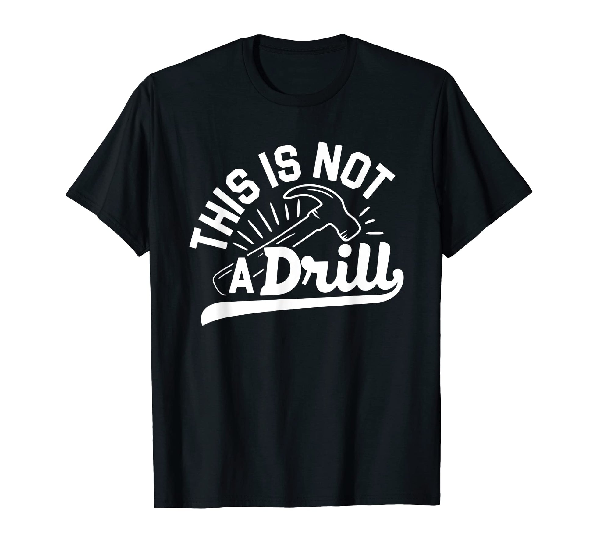 This Is Not Drill Funny Fathers Day T-Shirt - Streetwear Style for Adults - T-Shirt, Sweatshirt, Hoodie