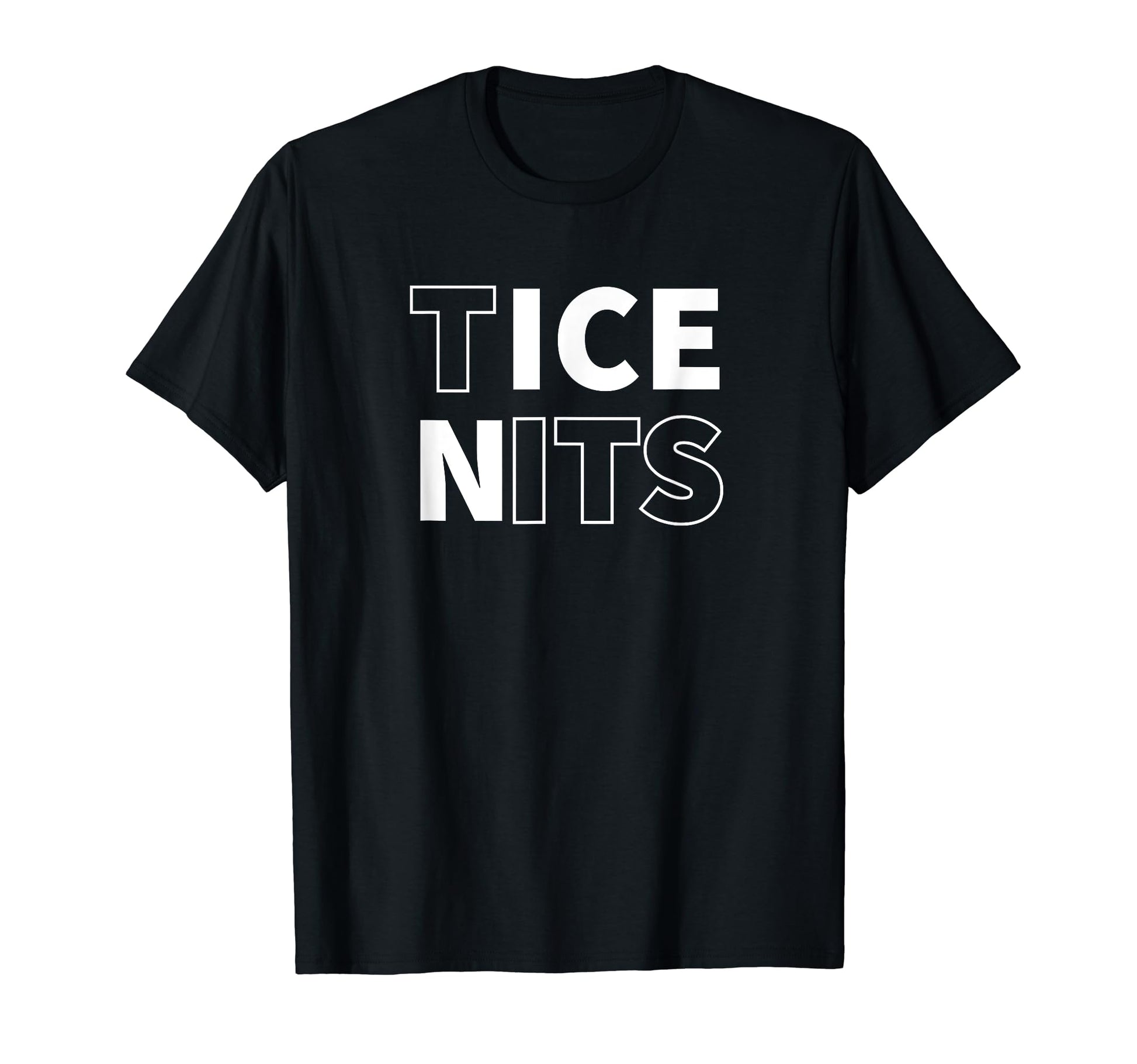 Tice Nits Funny Breasts Dad Joke T-Shirt - Minimalist Print Men Women - T-Shirt, Sweatshirt, Hoodie
