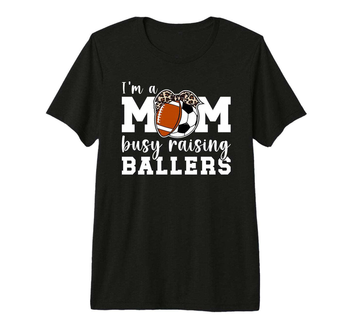 Im Mom Busy Raising Ballers Soccer T-Shirt - Streetwear Style Unisex - T-Shirt, Sweatshirt, Hoodie