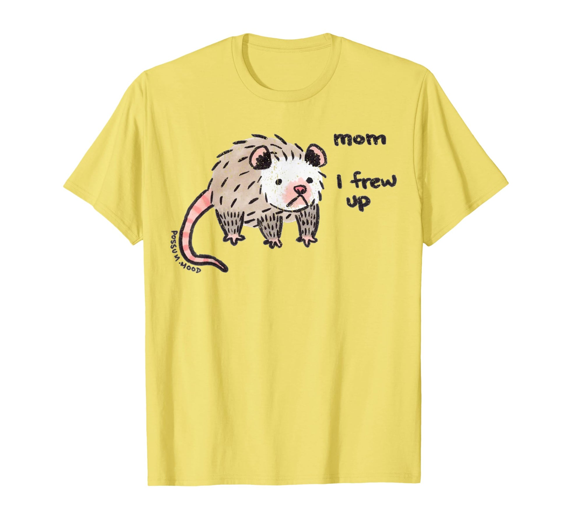 Mom I Frew Up T-Shirt - Graphic Print for Adults - T-Shirt, Sweatshirt, Hoodie