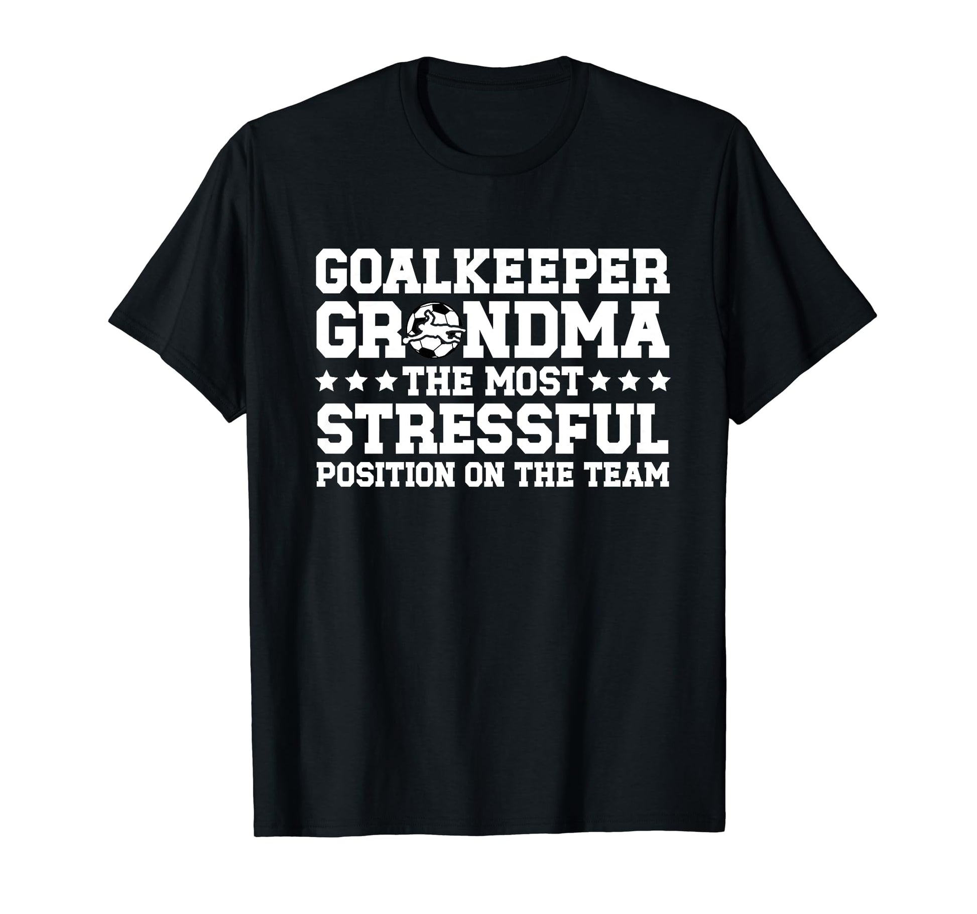 Funny Soccer Goalkeeper Grandma T-Shirt - Casual Everyday Wear Men Women - T-Shirt, Sweatshirt, Hoodie