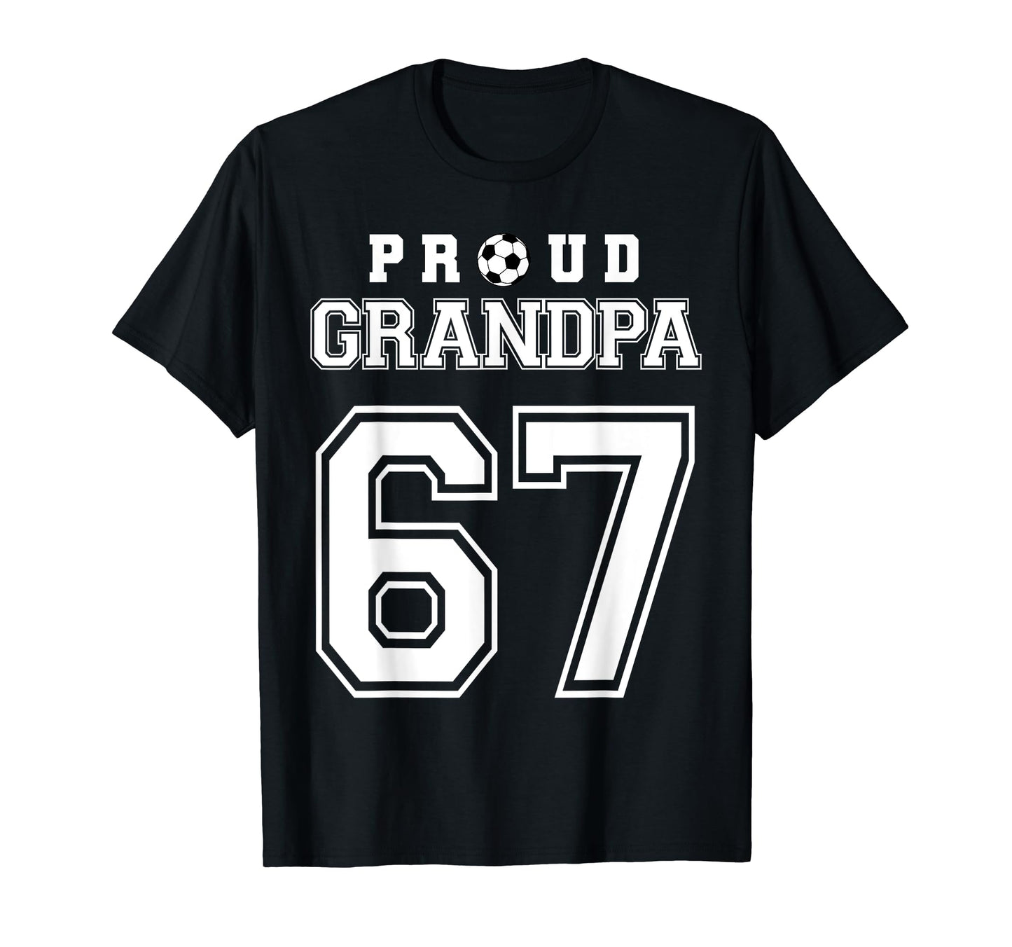 Number 67 Custom Proud Soccer Futbol T-Shirt - Trendy Graphic for Adults - T-Shirt, Sweatshirt, Hoodie