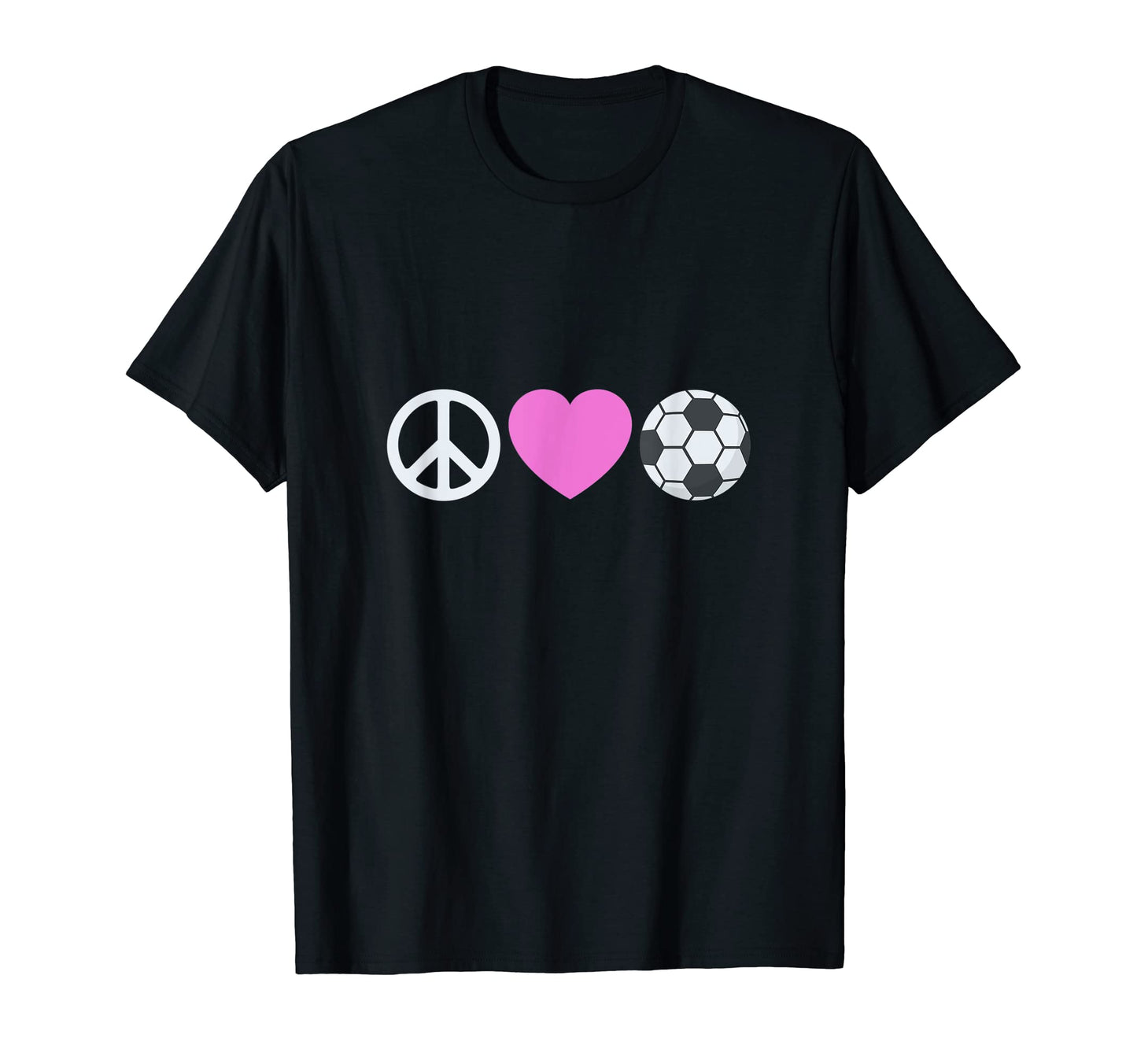 Peace Love And Soccer T-Shirt - Trendy Graphic for Adults - T-Shirt, Sweatshirt, Hoodie