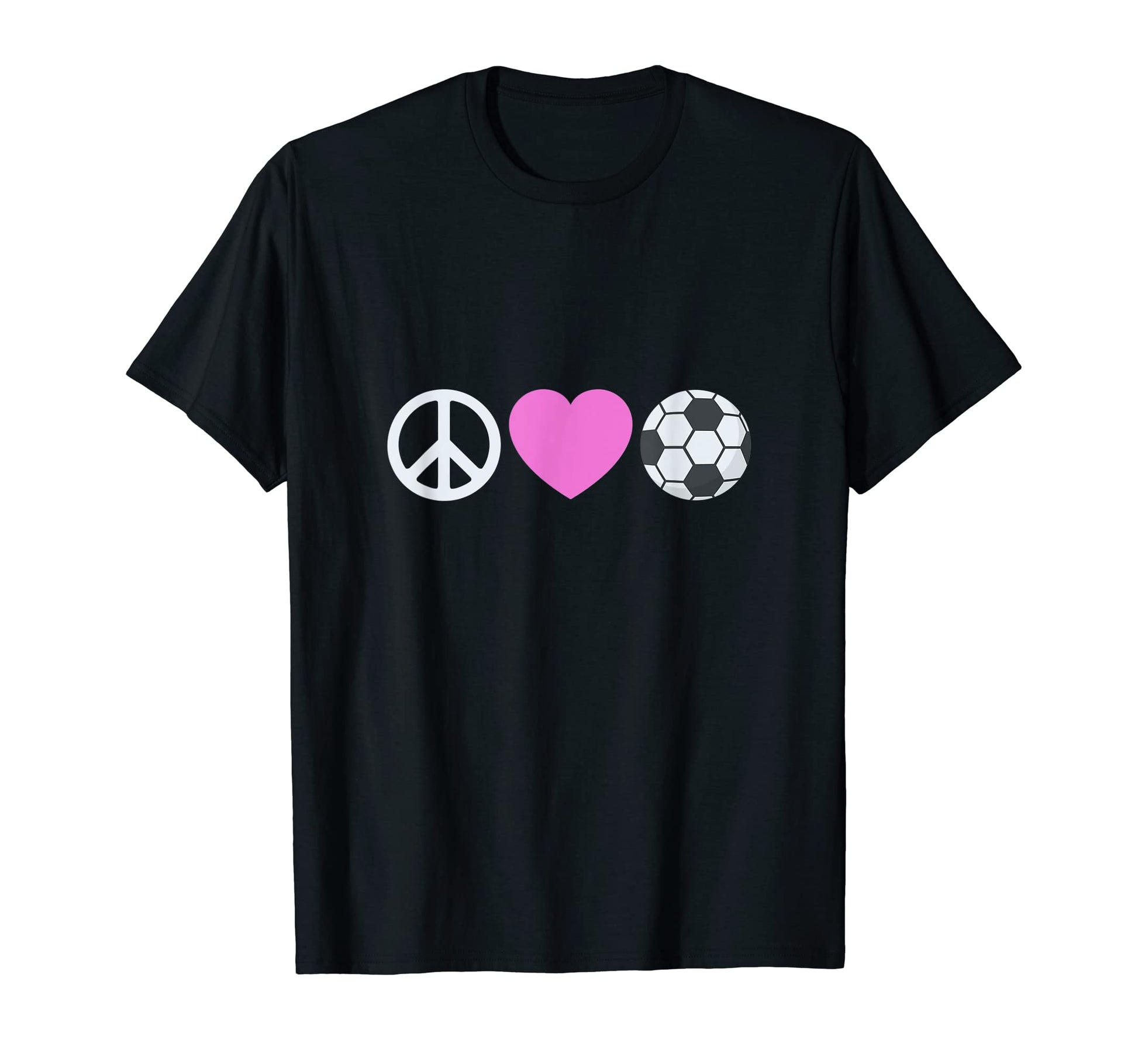 Peace Love And Soccer T-Shirt - Trendy Graphic for Adults - T-Shirt, Sweatshirt, Hoodie