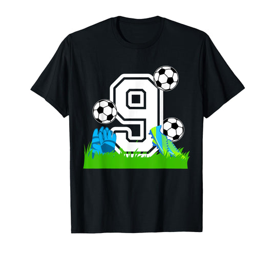 9Th Birthday Soccer Nine Year Old T-Shirt - Fun Novelty Design Men Women - T-Shirt, Sweatshirt, Hoodie
