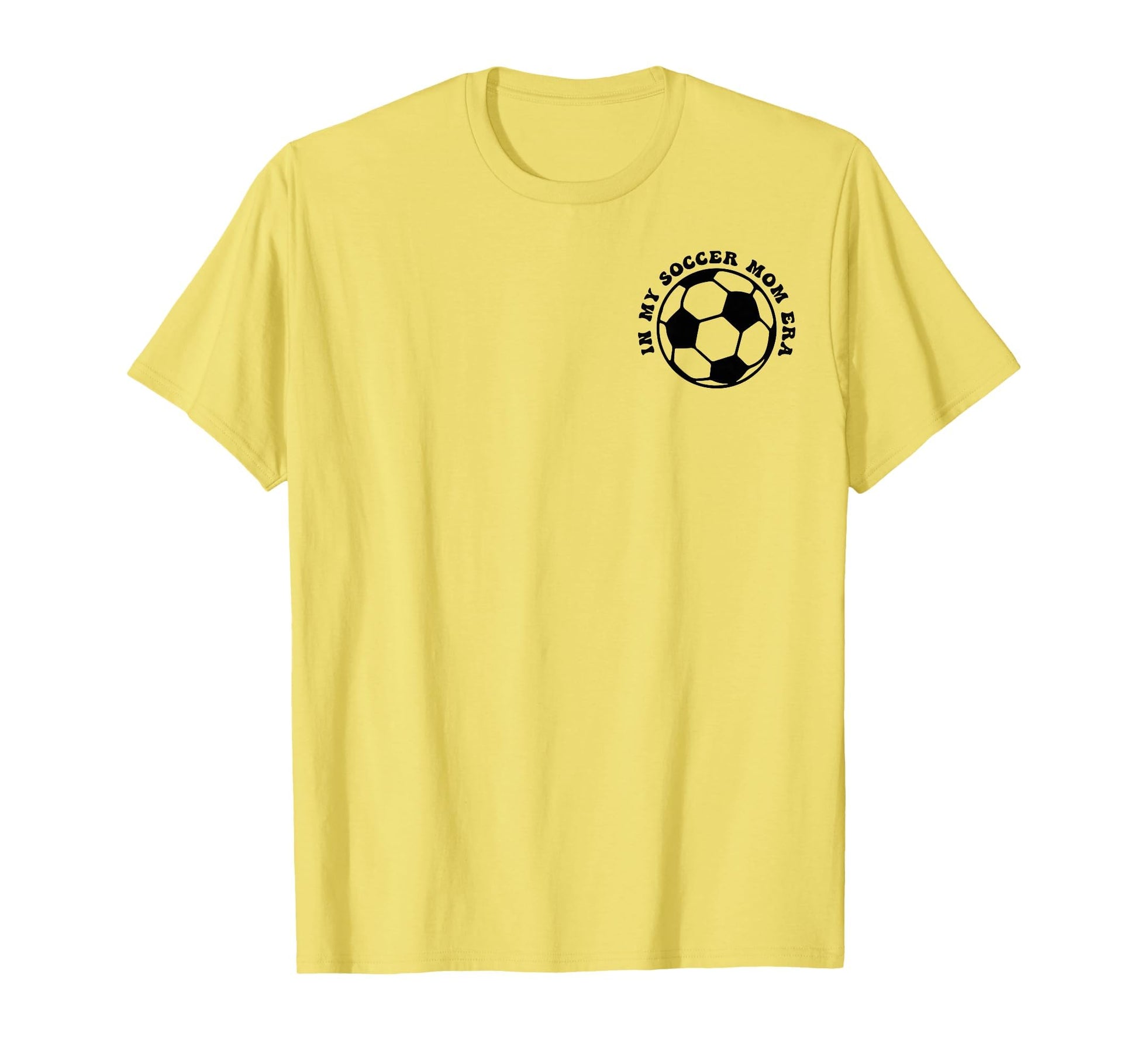 My Soccer Mom Era 2 Sides Front Back T-Shirt - Custom Art Print for Adults - T-Shirt, Sweatshirt, Hoodie