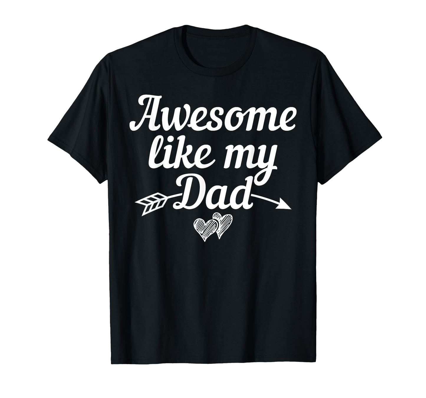 Awesome Like My Dad Daughter Dad And T-Shirt - Novelty Apparel for Adults - T-Shirt, Sweatshirt, Hoodie