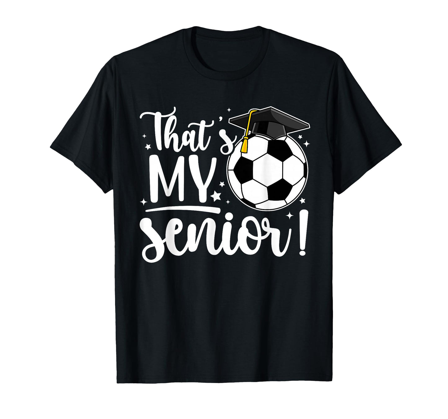 Thats My Senior Soccer Senior Mom 2026 T-Shirt - Trendy Graphic for Adults - T-Shirt, Sweatshirt, Hoodie