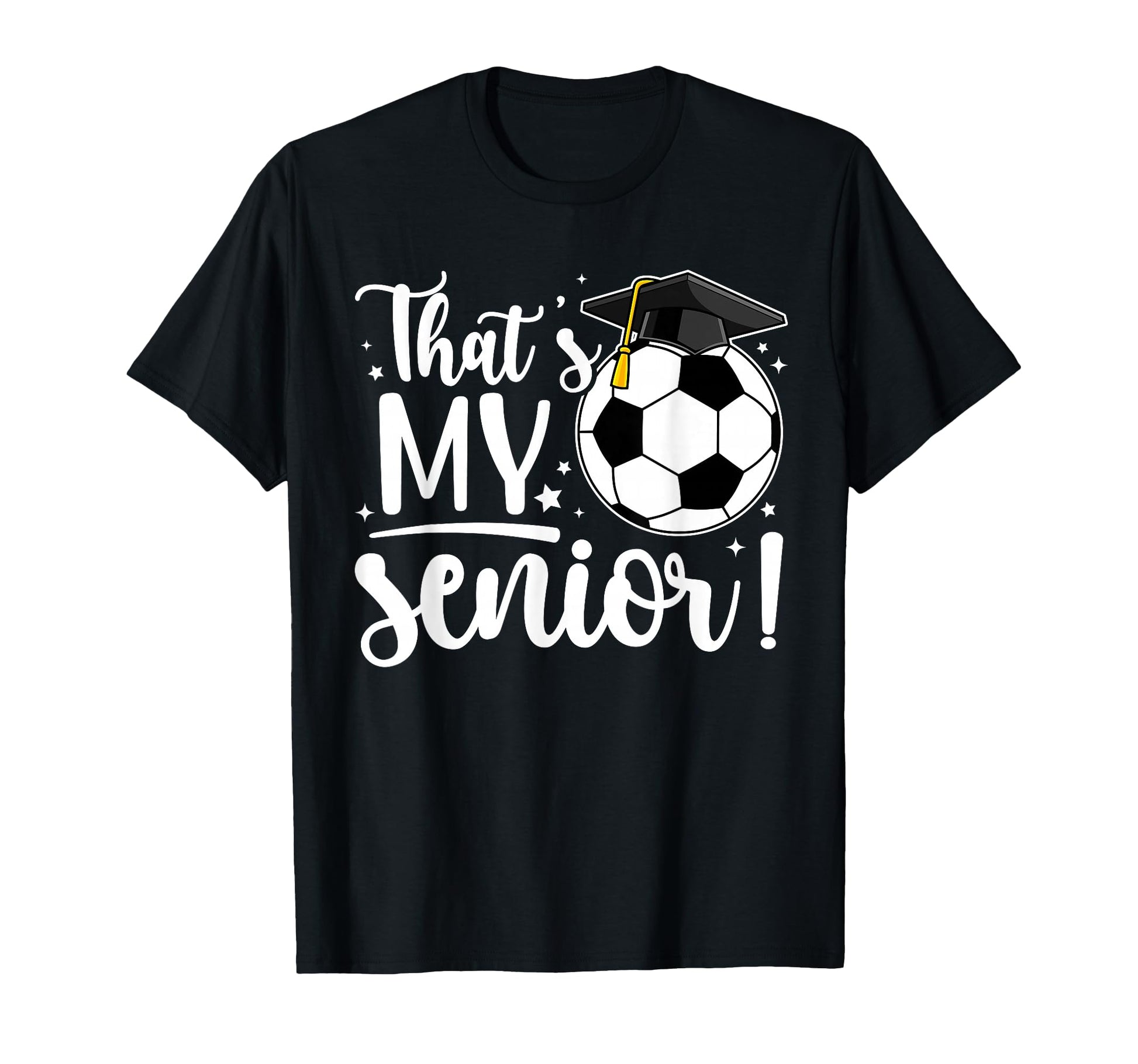 Thats My Senior Soccer Senior Mom 2026 T-Shirt - Trendy Graphic for Adults - T-Shirt, Sweatshirt, Hoodie