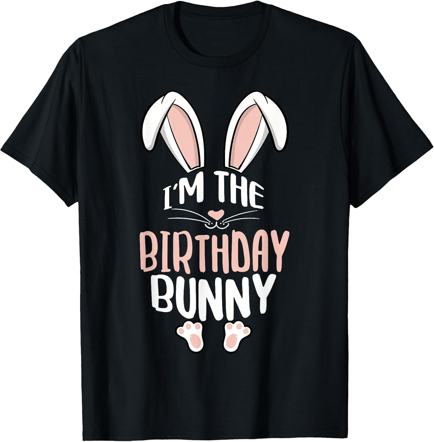 I'm The Birthday Bunny Outfit Unisex T-shirt, Sweatshirt, Hoodie, Long Sleeve Tee - T-Shirt, Sweatshirt, Hoodie