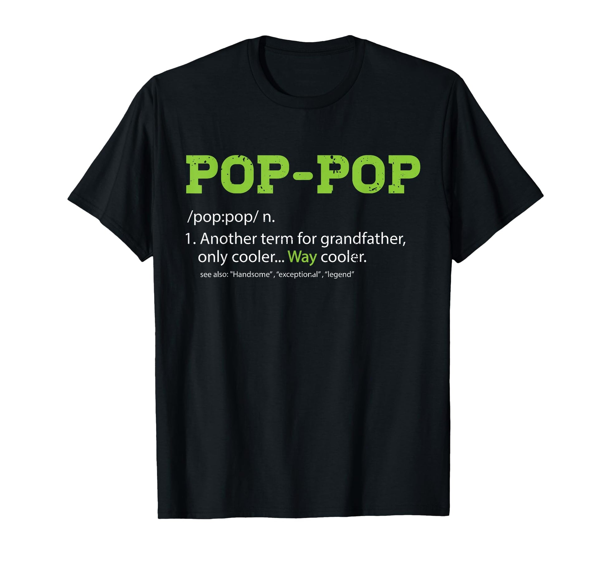 Pops Grandpa Pop Pop Definition Dad T-Shirt - Streetwear Style Men Women - T-Shirt, Sweatshirt, Hoodie