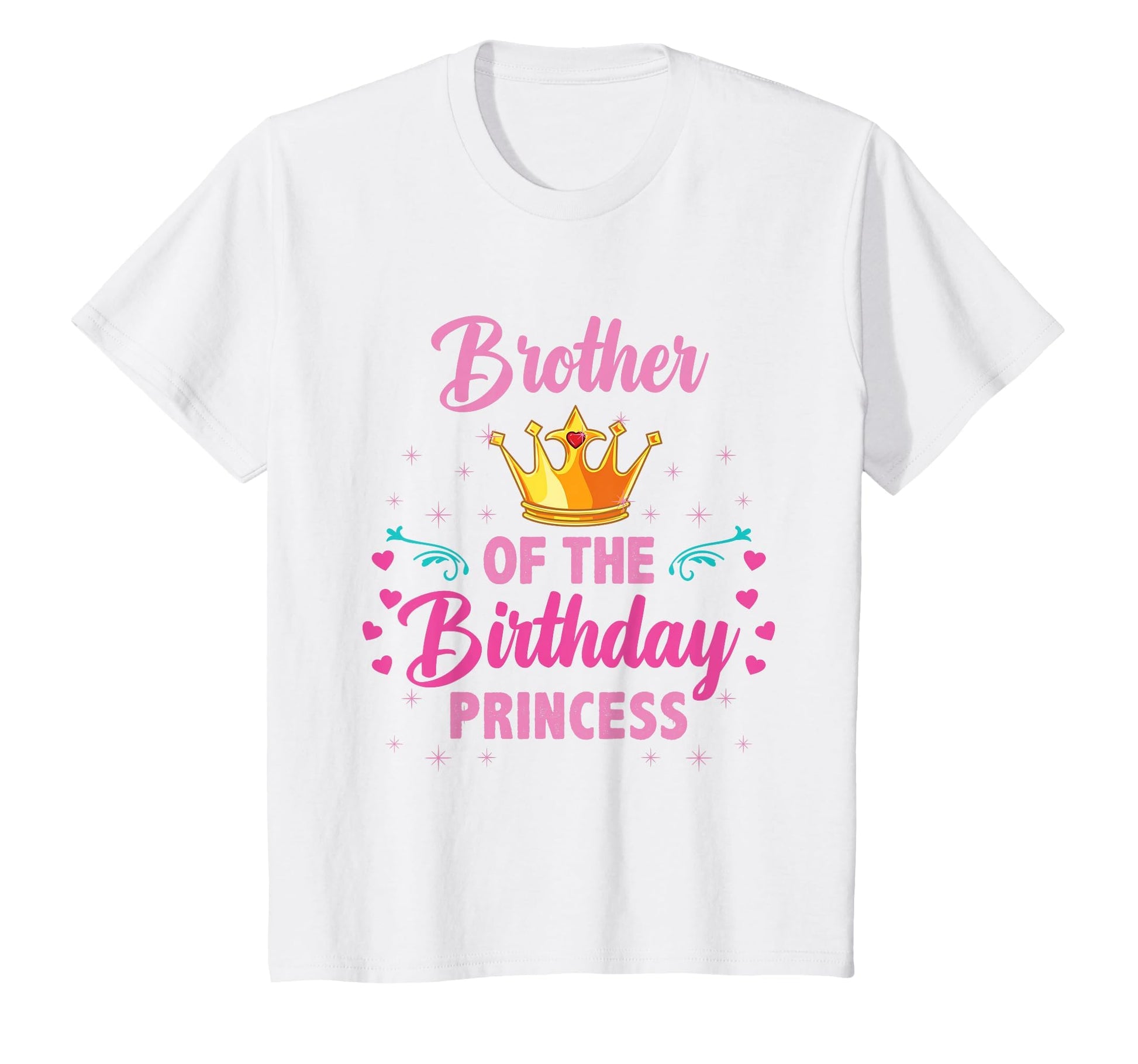 Brother Birthday Princess T-Shirt - Unique Graphic Men Women - T-Shirt, Sweatshirt, Hoodie