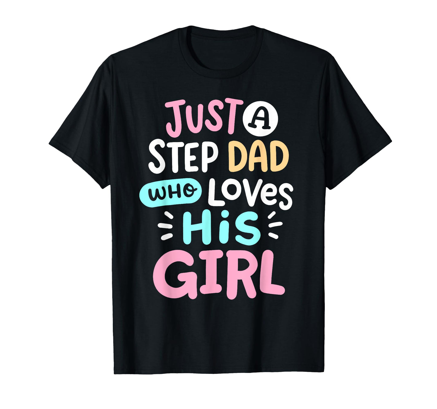 Step Dad Who Loves His Father Daughter T-Shirt - Trendy Graphic Unisex - T-Shirt, Sweatshirt, Hoodie