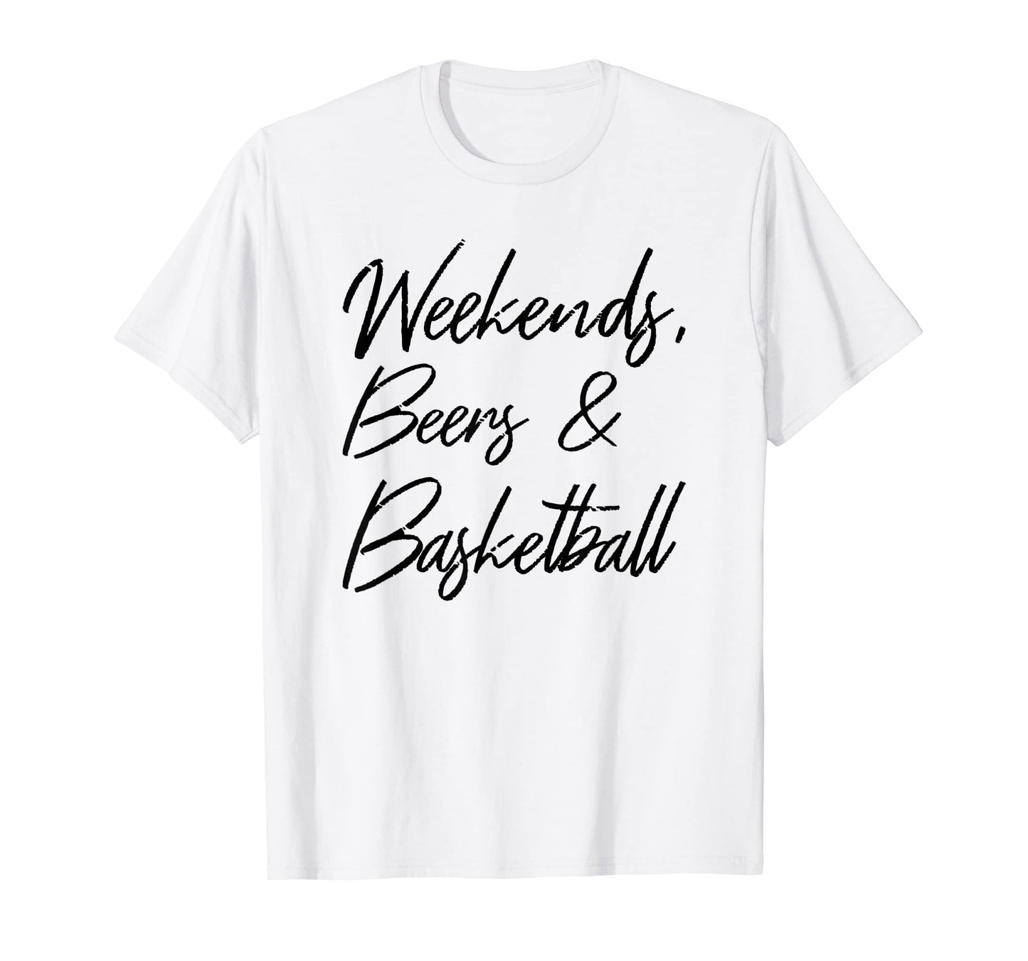 Weekends Beers And Basketball Sports T-Shirt - Custom Art Print for Adults - T-Shirt, Sweatshirt, Hoodie