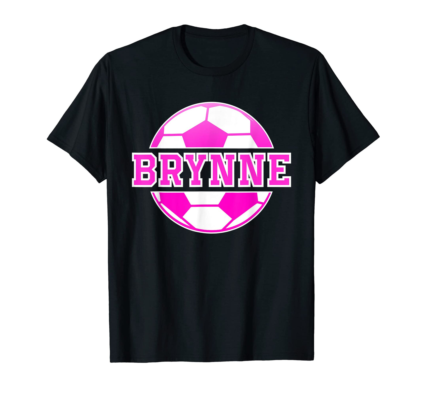 Brynne Name Soccer Play Football T-Shirt - Aesthetic Graphic for Adults - T-Shirt, Sweatshirt, Hoodie