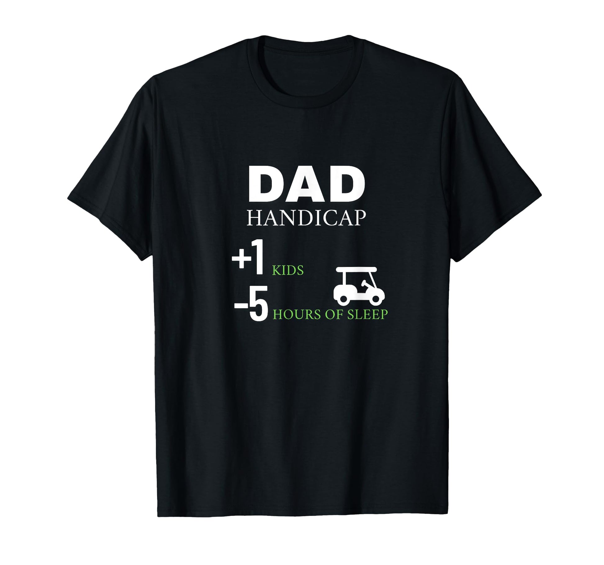 Golf Handicap New Dad Golfer T-Shirt - Novelty Apparel Men Women - T-Shirt, Sweatshirt, Hoodie